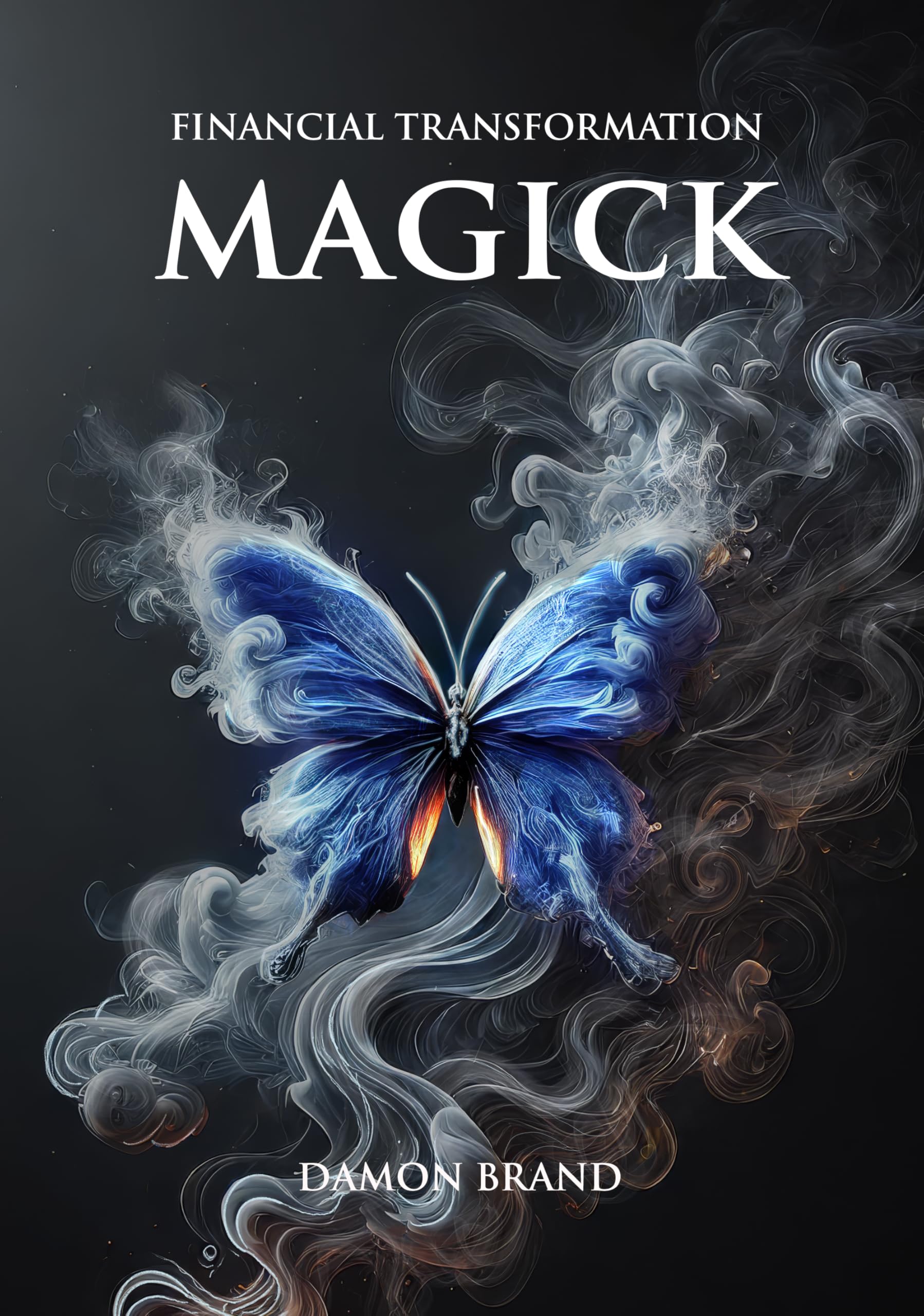 Financial Transformation Magick (The Gallery of Magick)