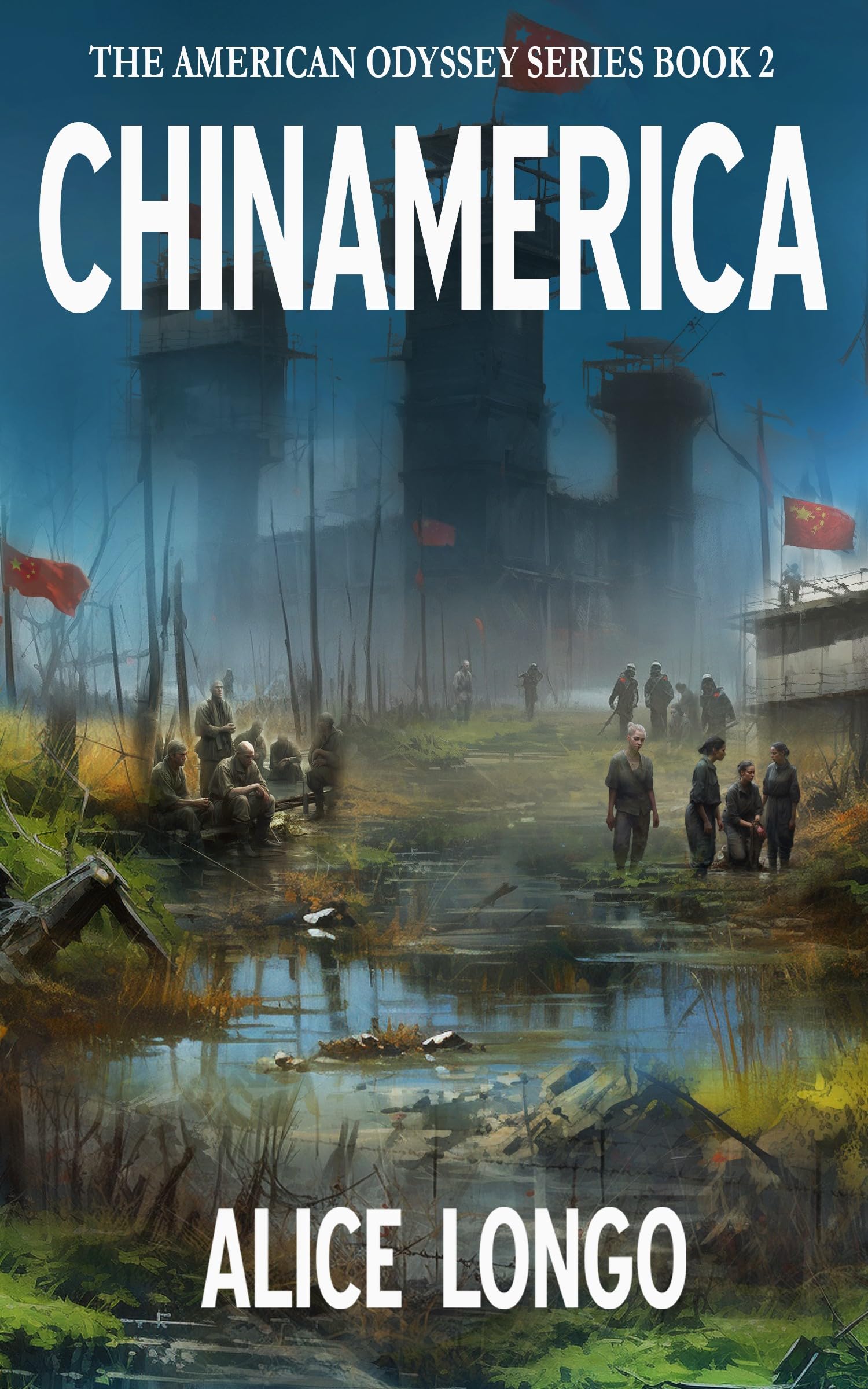 Chinamerica.: Survivors of a post-apocalyptic world. (The American Odyssey Series Book 2)