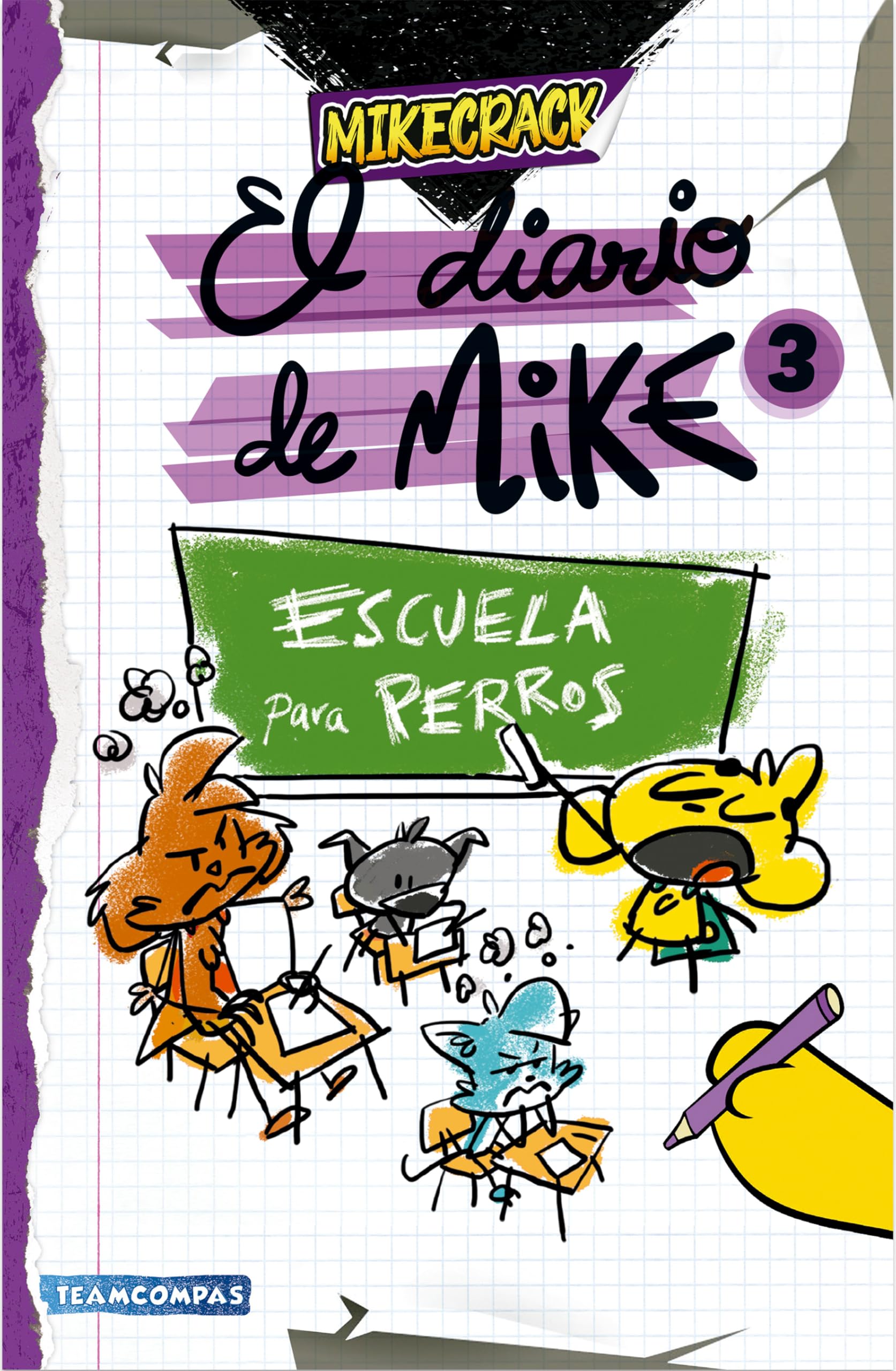 Diario de Mike 3: Escuela para perros / Mike’s Diary 3: School for Dogs (Spanish Edition)