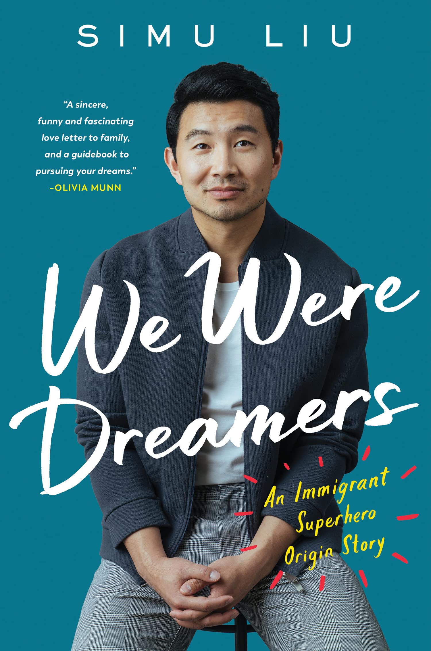 We Were Dreamers An Immigrant Superhero Origin Story by Simu Liu (Hardback Book)
