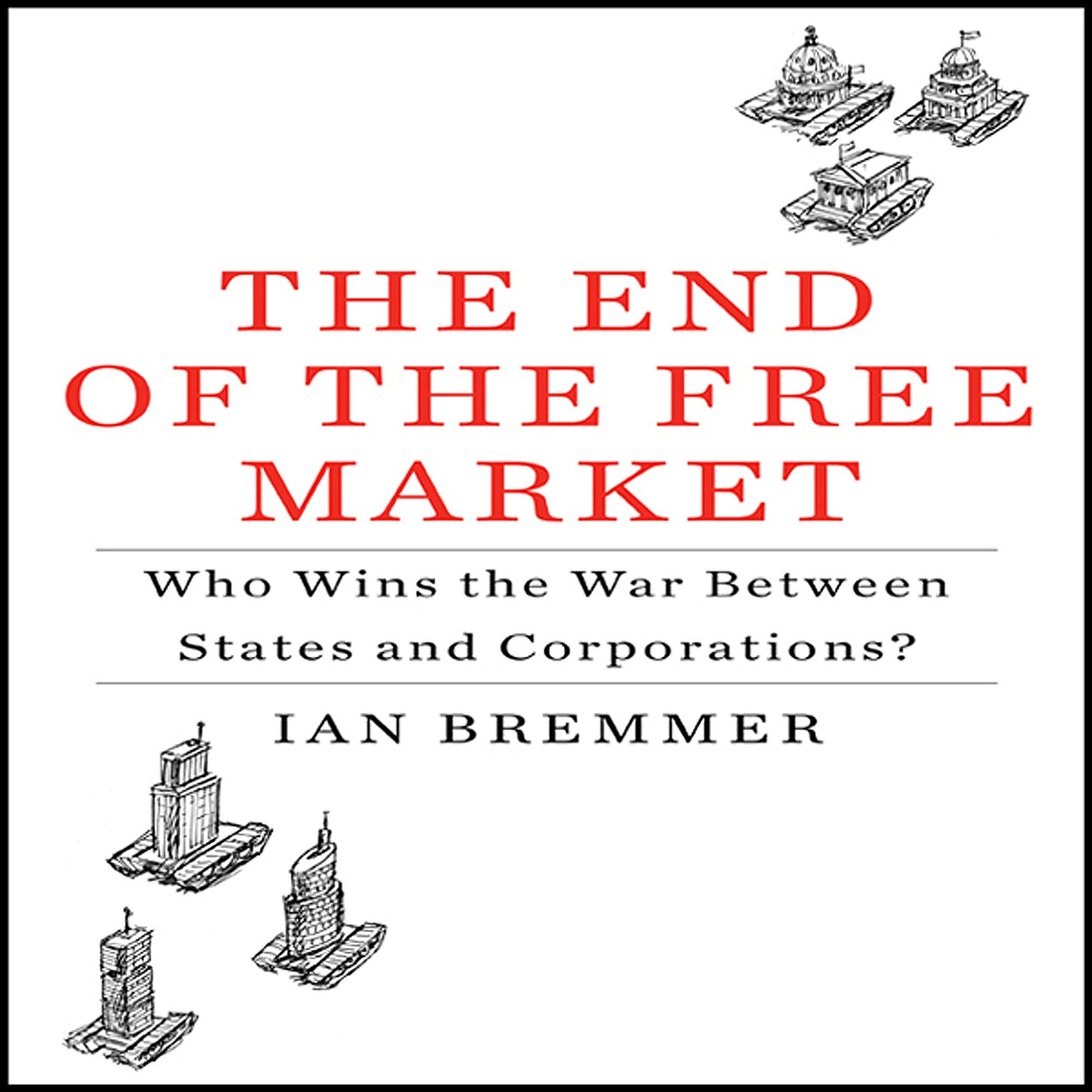 The End of the Free Market
