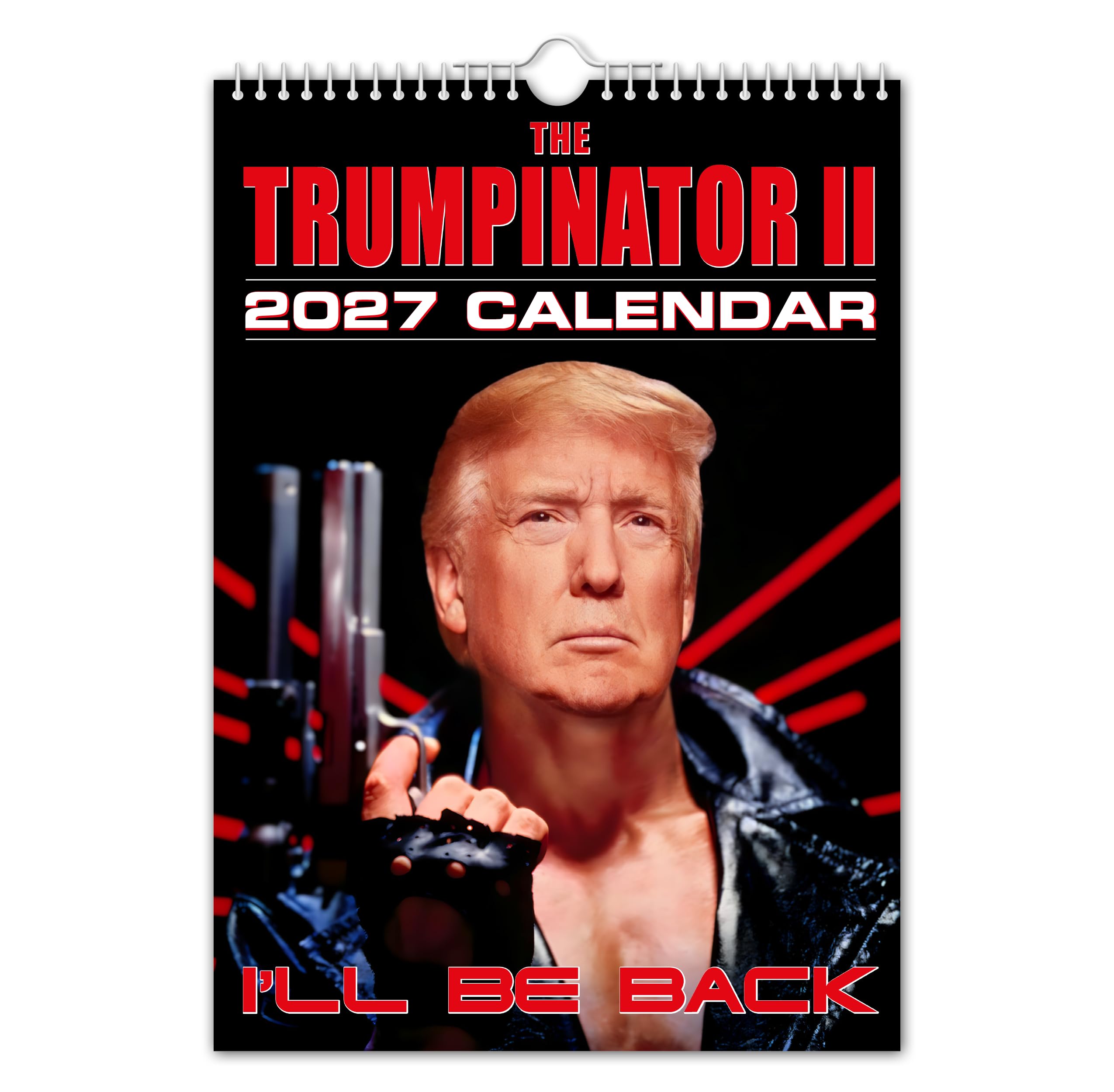 The Calendar King // THE TRUMPINATOR - Donald Trump - 2027 Wall Calendar - A4 Size