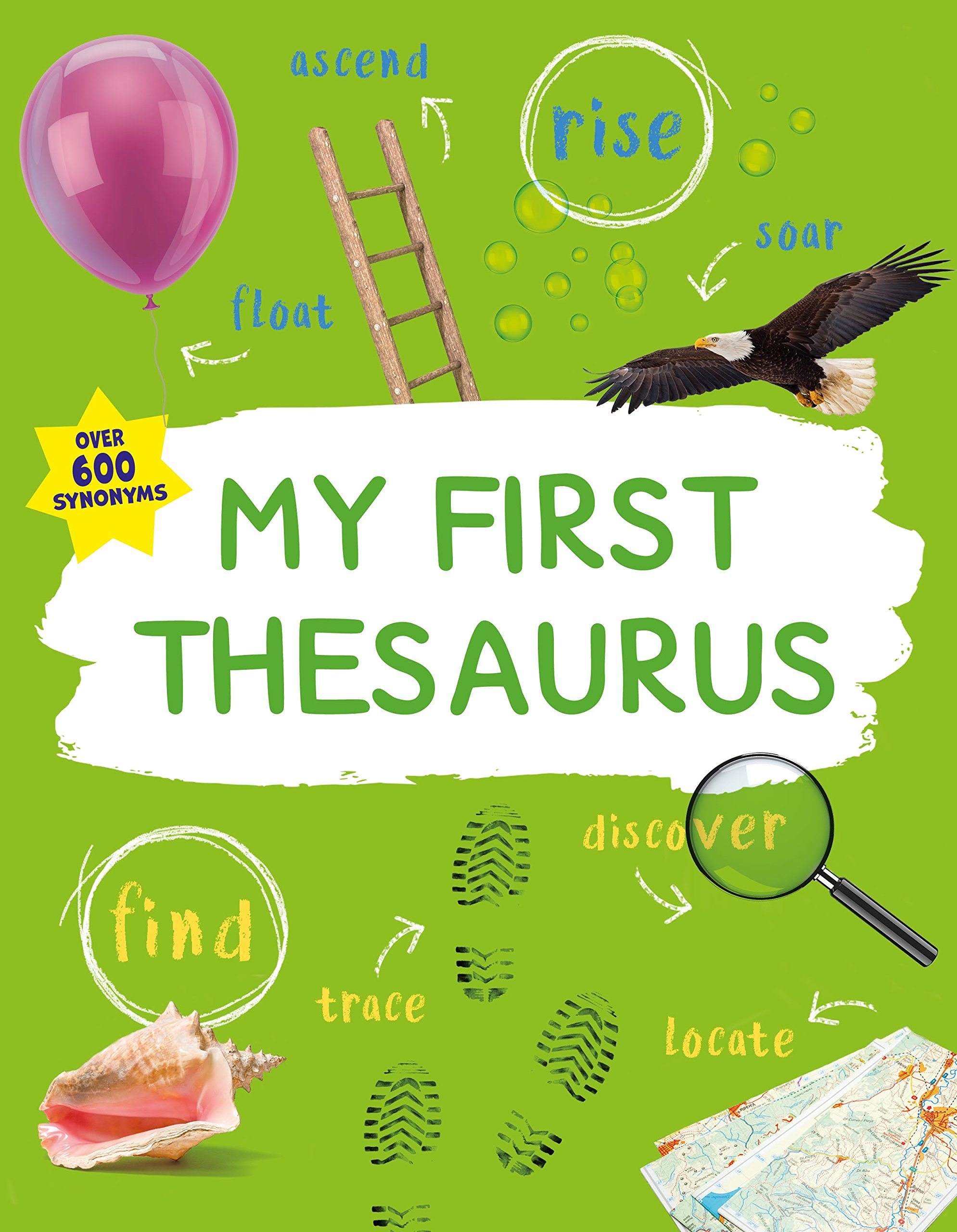 My First Thesaurus: The Ideal A-Z Thesaurus for Young Children (Kingfisher First Reference)