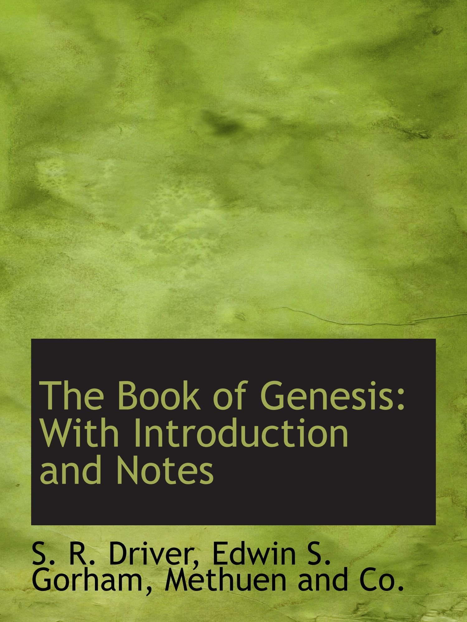 The Book of Genesis: With Introduction and Notes