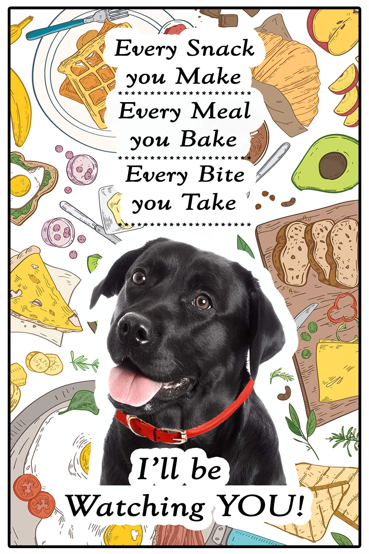 Fridge Magnets Black Labrador Lab Dog Gift - I'll Be Watching You - Large Fun Flexible Size 16Cms X 10 Cms (Approx. 6" X4")