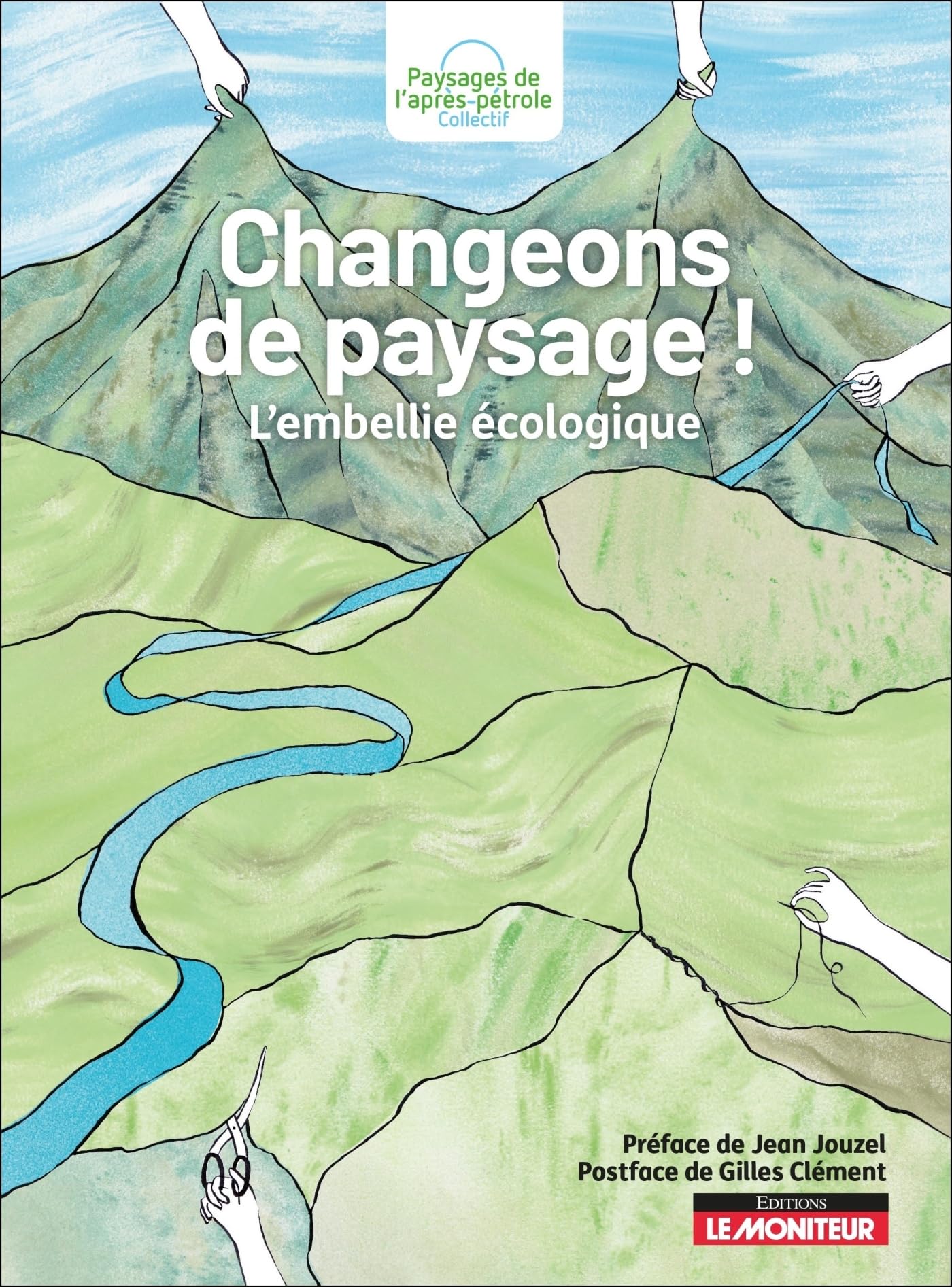 Changeons de paysage ! L'embellie écologique pour un avenir vert