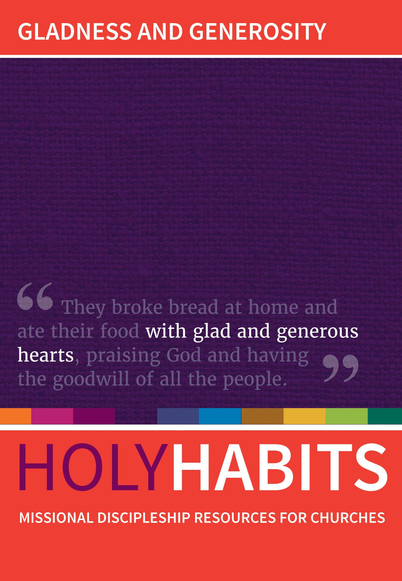 Gladness and Generosity (Holy Habits)