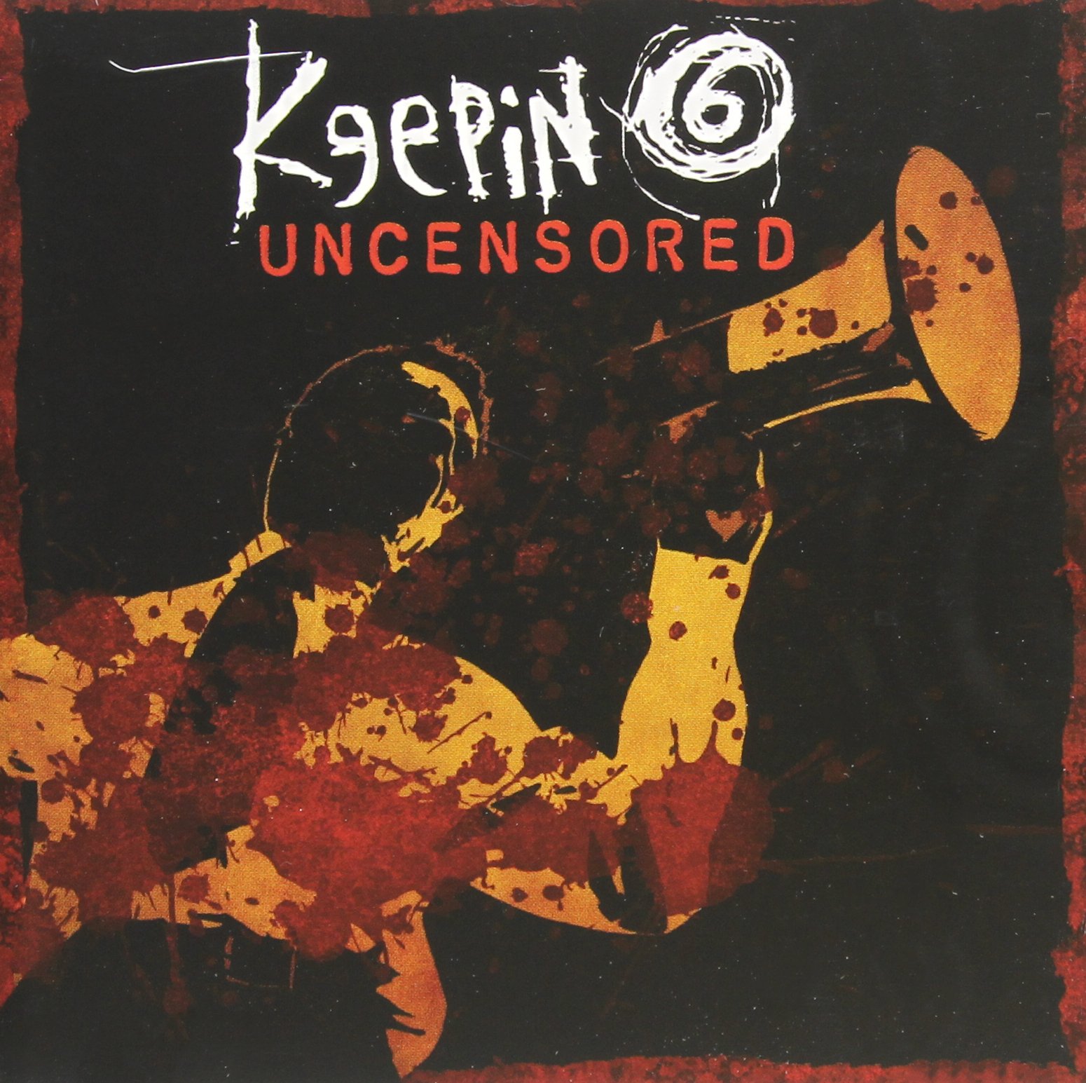 KEEPIN 6 - UNCENSORED [Audio CD] KEEPIN 6