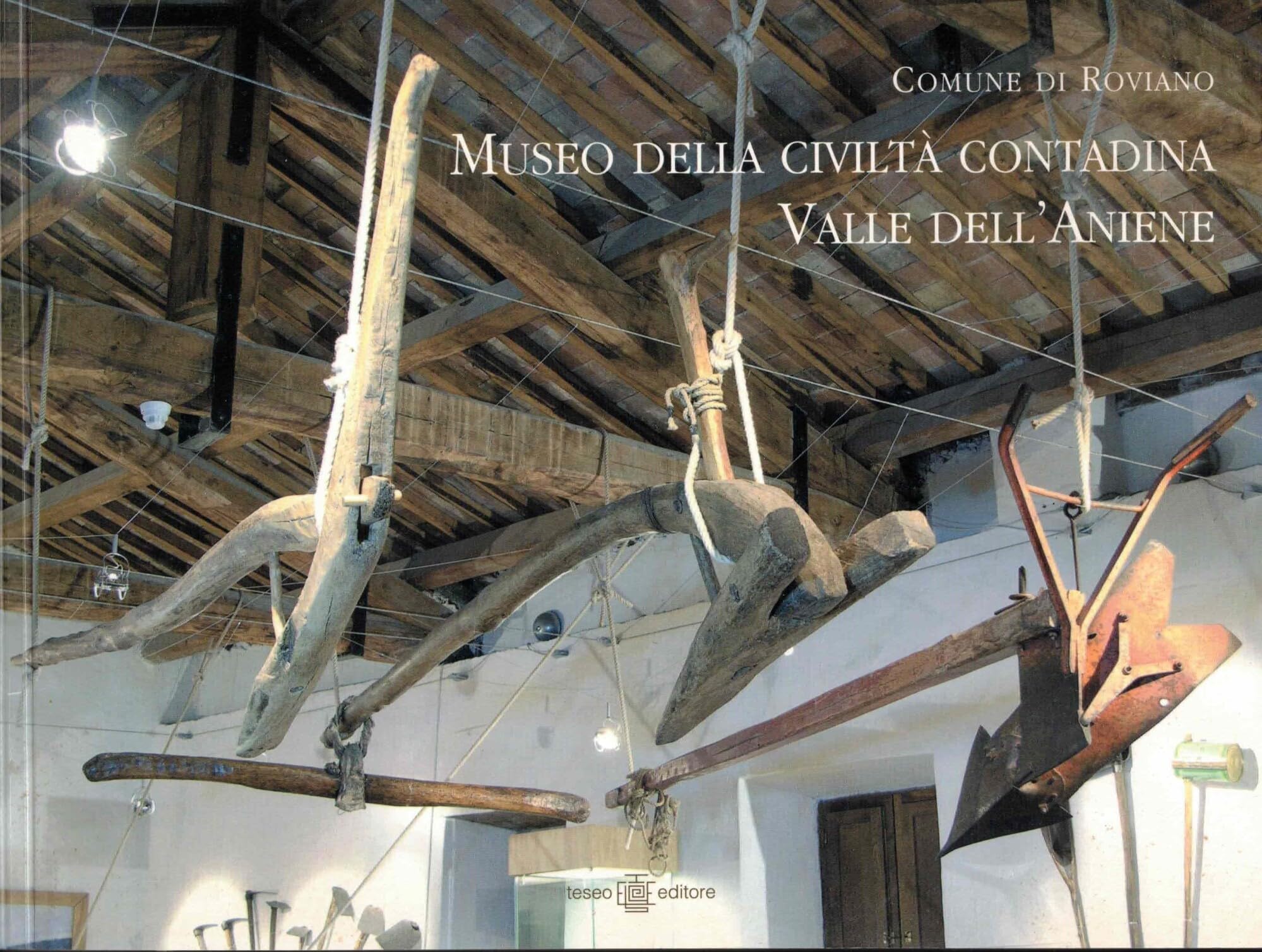 Museo della civiltà contadina Valle dell'Aniene. Catalogo