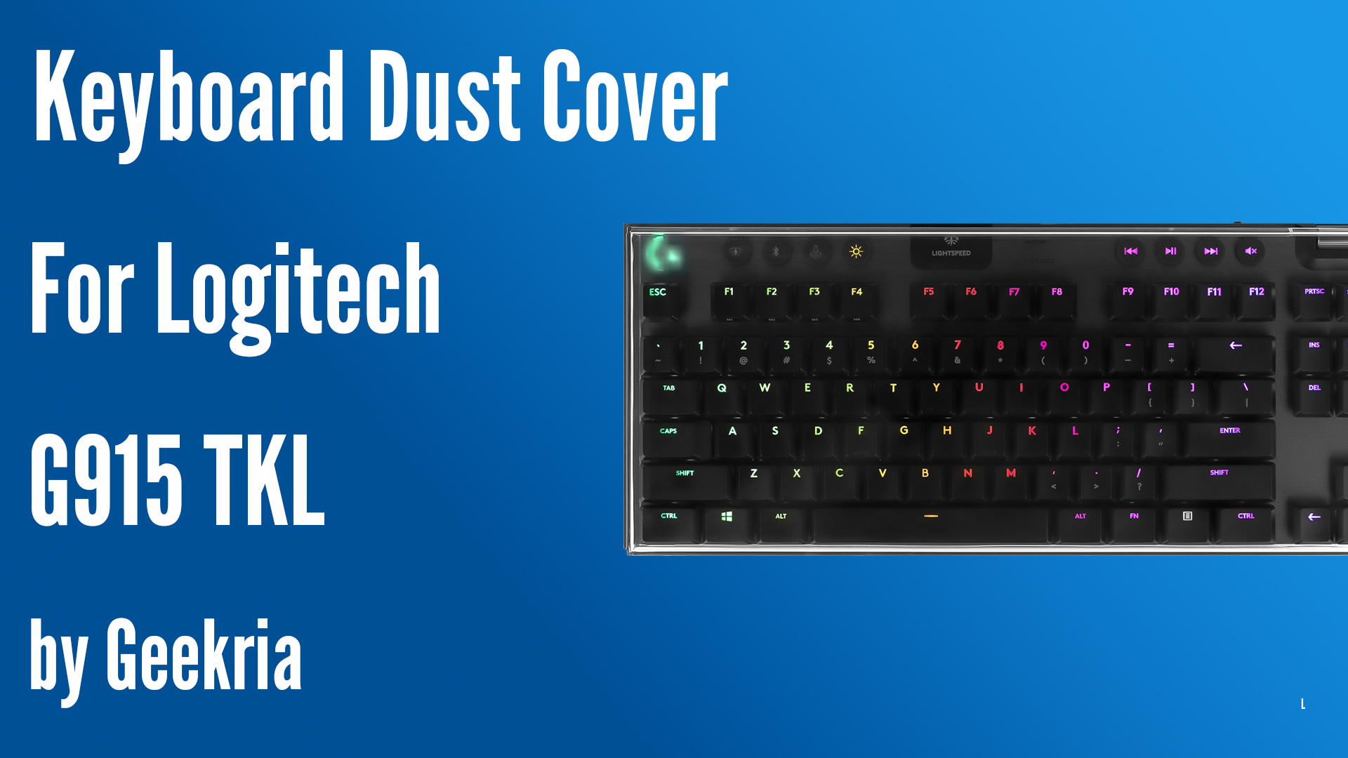 Housse Anti-Poussière Acrylique Transparent GEEKRIA Pour Clavier Logitech G915 TKL, G915 X Lightspeed TKL, G715 & G713 - Protection Ultime