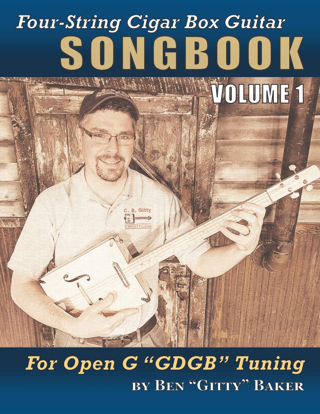 Four-String Cigar Box Guitar Songbook Volume 1: 30 Well-Known Traditional Songs Arranged for 4-string Open G "GDGB" Tuning (Four-String Cigar Box Guitar Songbooks)