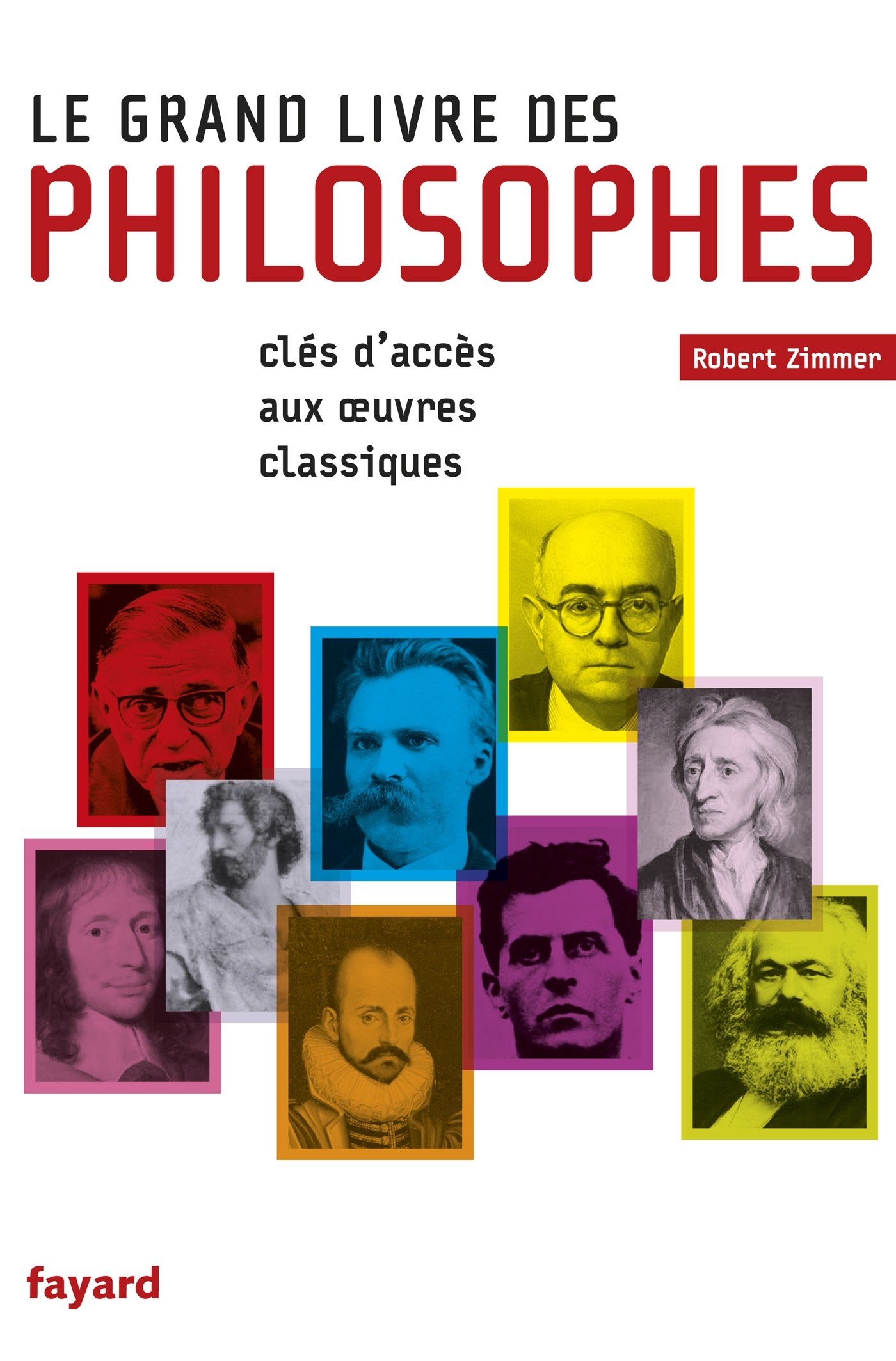Le Grand Livre des philosophes: Clefs d'accès aux oeuvres classiques (Essais) (French Edition)