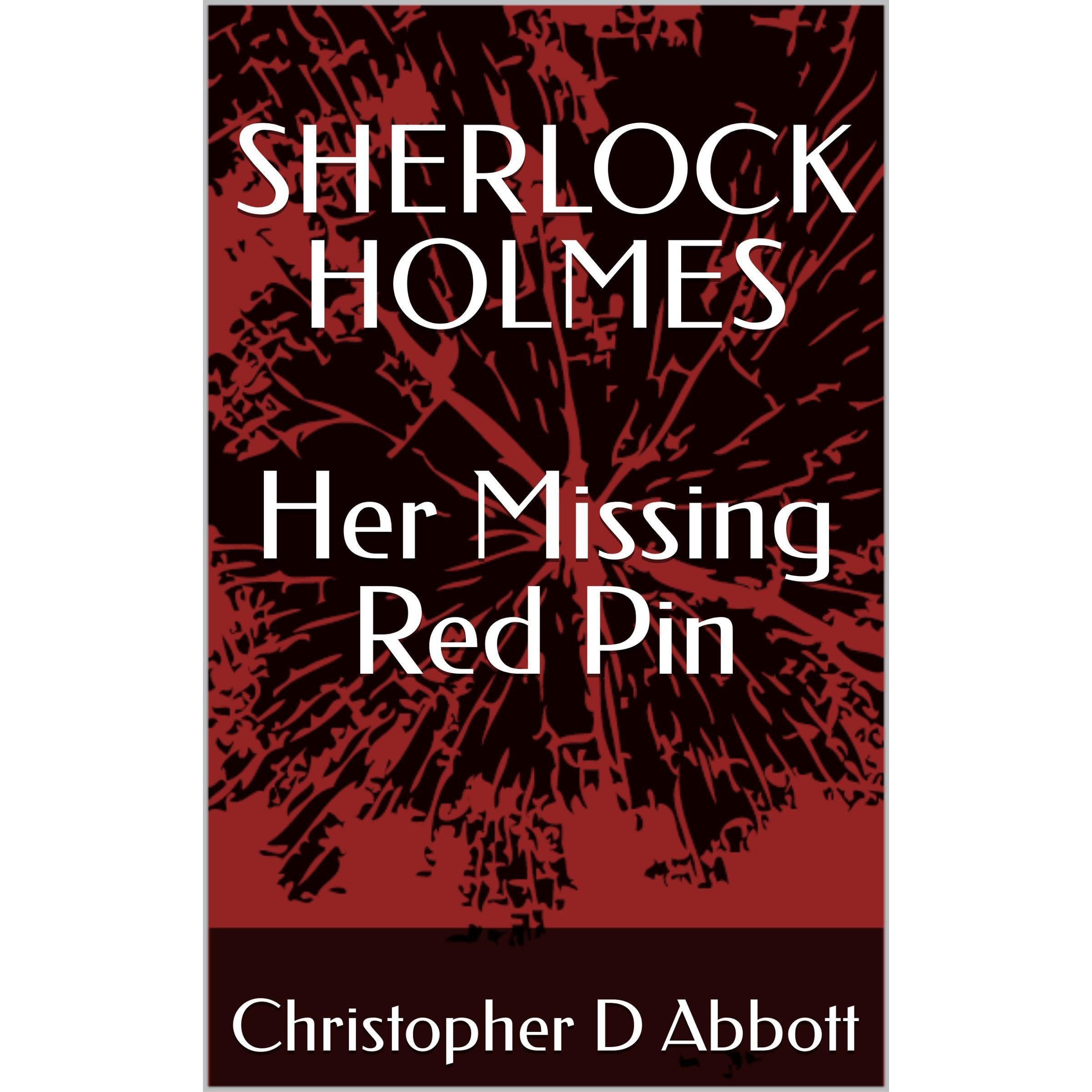 SHERLOCK HOLMES Her Missing Red Pin