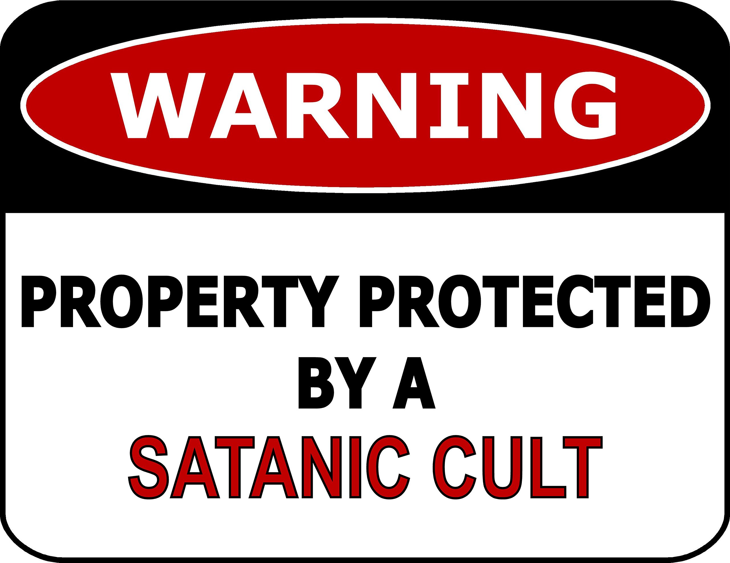 PCSCP Warning Property Protected By A Satanic Cult 11 inch by 9.5 inch Laminated Funny Sign