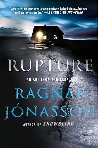 Rupture An Ari Thor Thriller (The Dark Iceland Series Book 4)