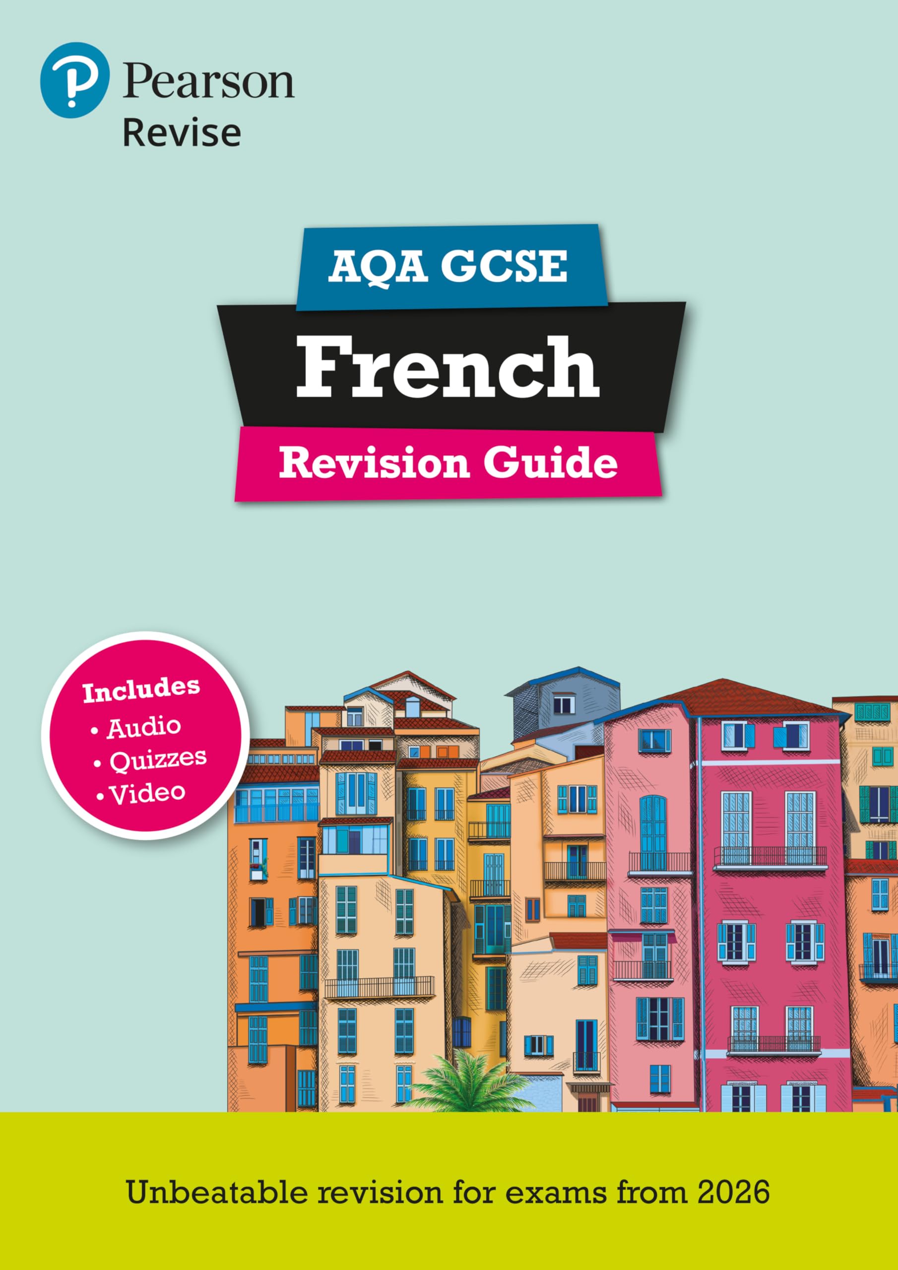 Pearson Revise AQA GCSE French Revision Guide incl. audio, qu... - 9781292471686