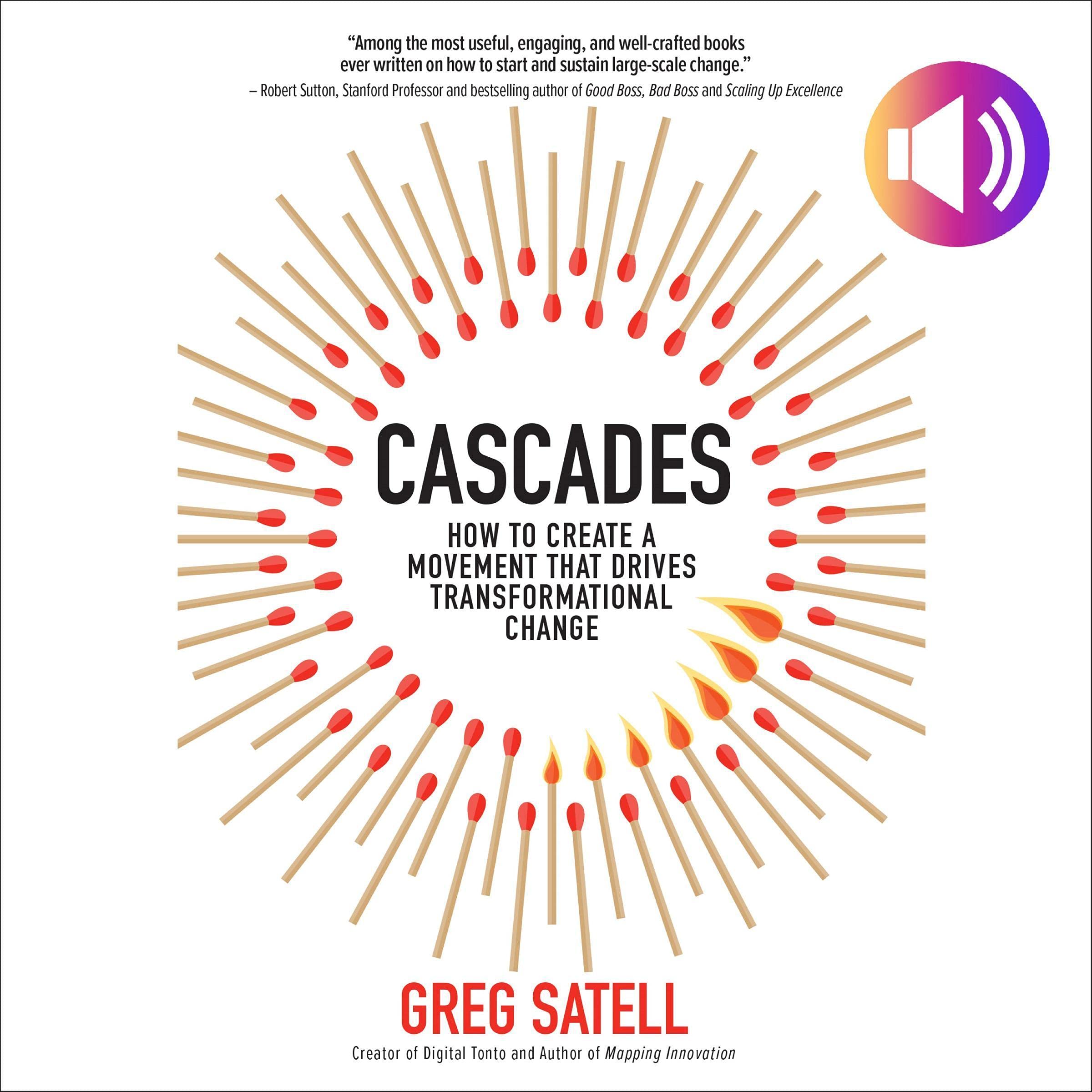 Cascades: How to Create a Movement That Drives Transformational Change