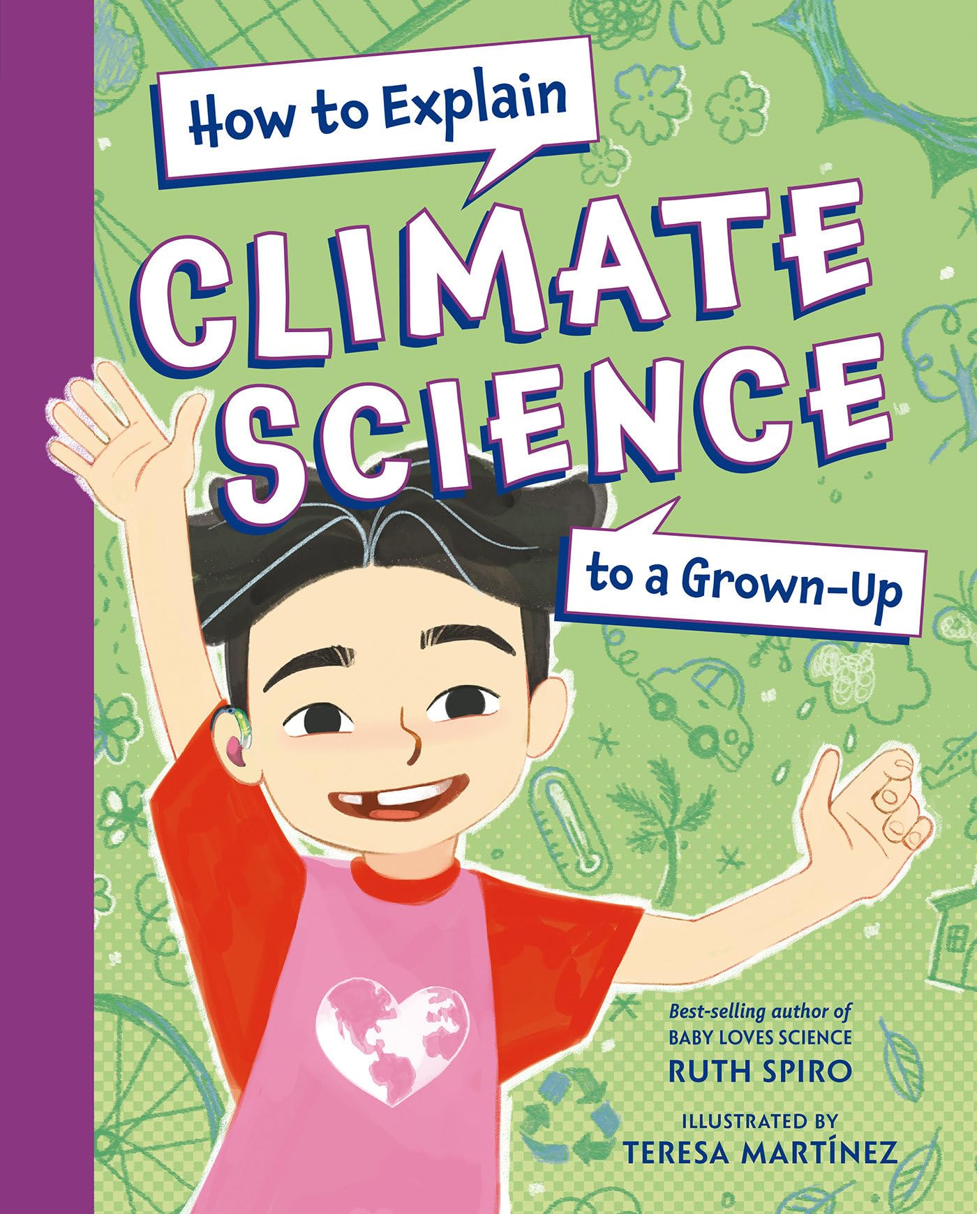 How to Explain Climate Science to a Grown-Up (H, Spiro, Spiro, Martinez,^*