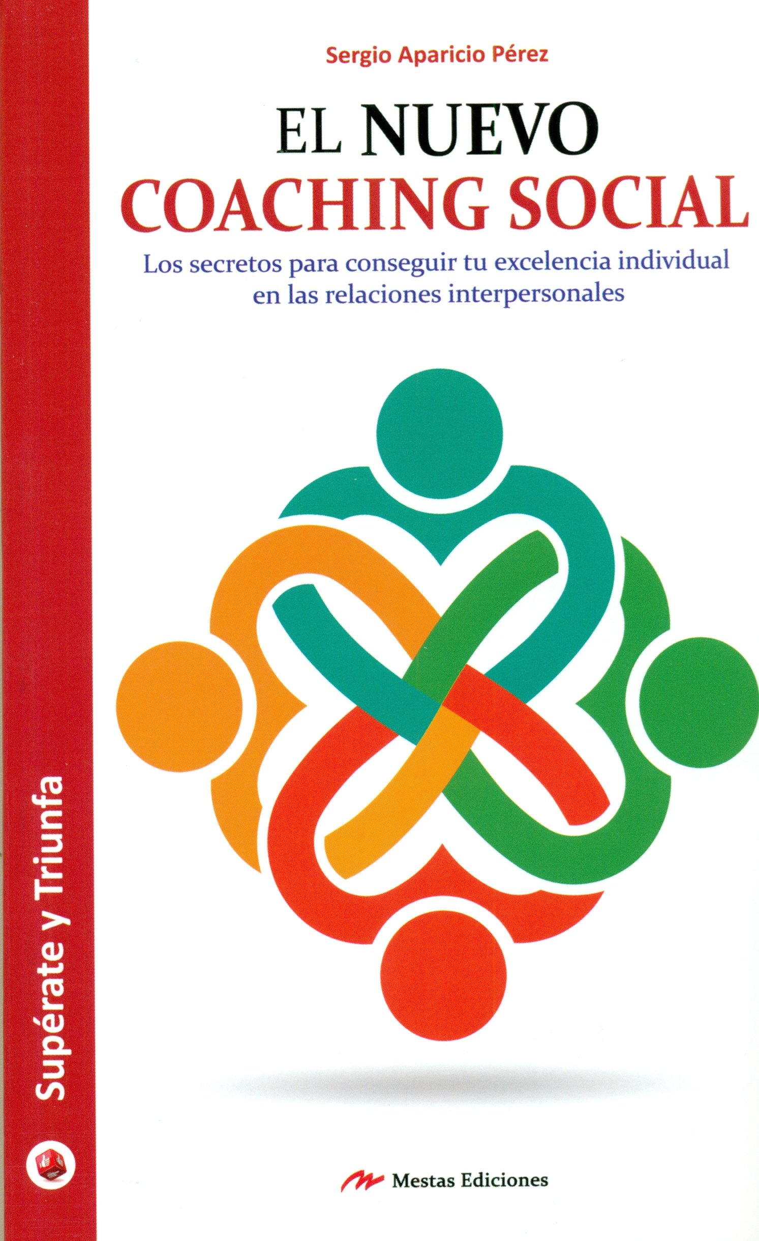 El Nuevo Coaching Social: 32 (Supérate y triunfa)