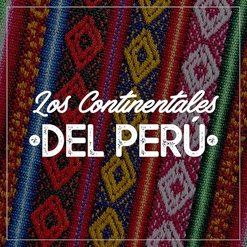 Amazon Com Lena Para El Carbon Los Continentales Del Peru Mp3 Downloads