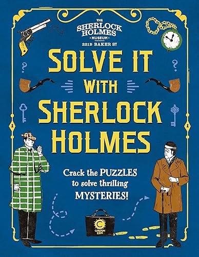 Solve It With Sherlock Holmes: Crack the puzzles to solve thrilling mysteries