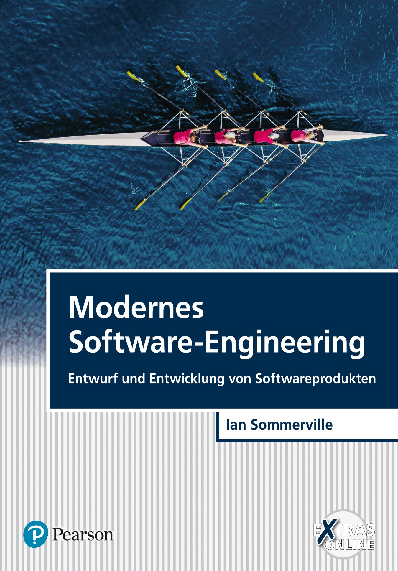 Modernes Software-Engineering: Entwurf und Entwicklung von Softwareprodukten (Pearson Studium - IT)