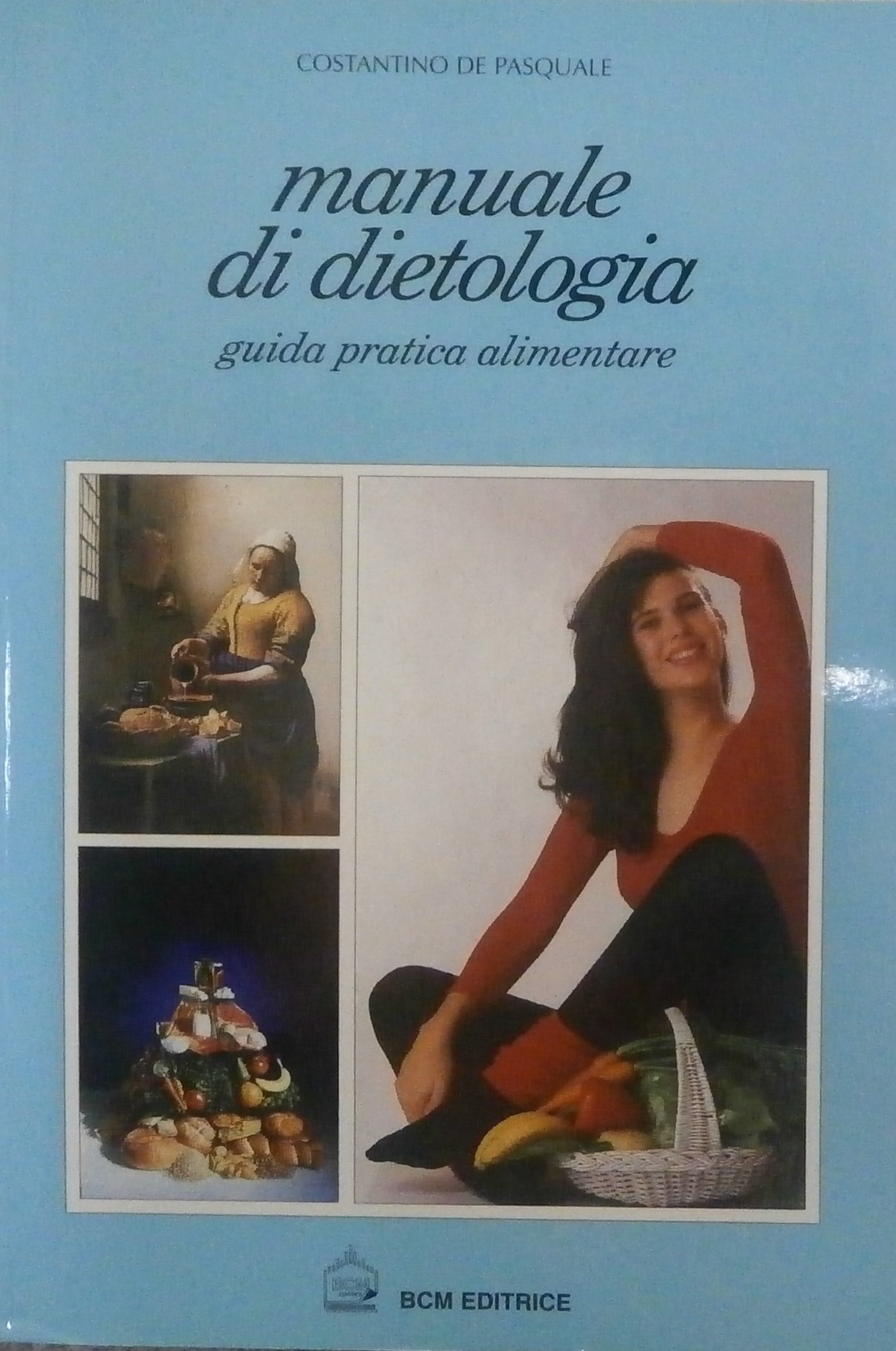 Manuale Di Dietologia. Guida Pratica Alimentare - 4