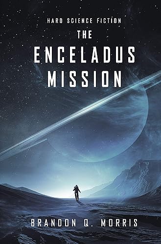 The Enceladus Mission Hard Science Fiction (Ice Moon Book 1)