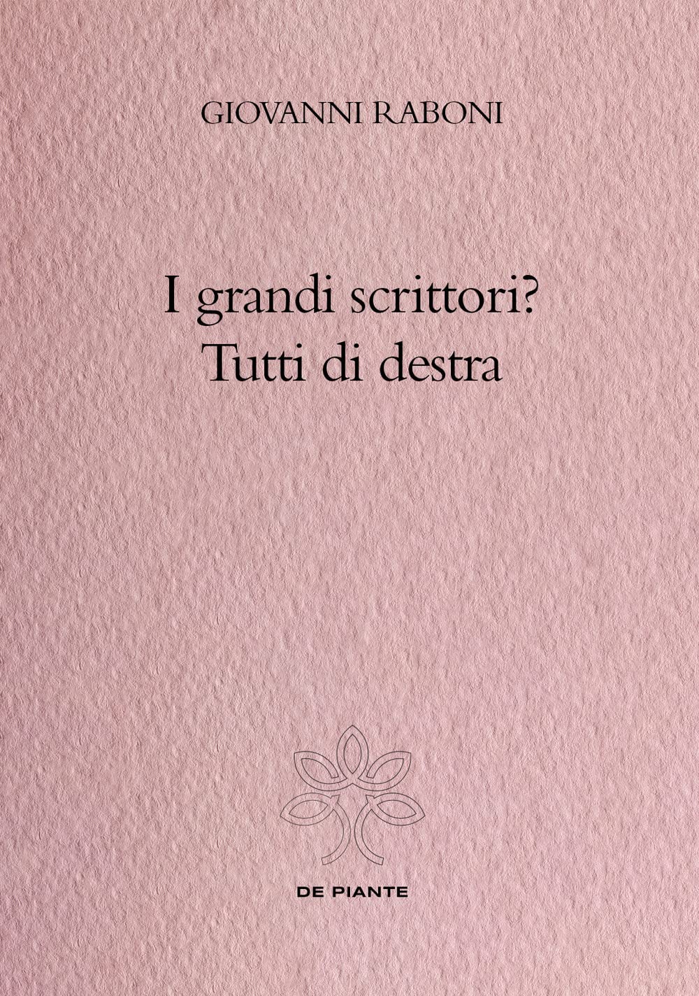 I Grandi Scrittori? Tutti Di Destra - 4