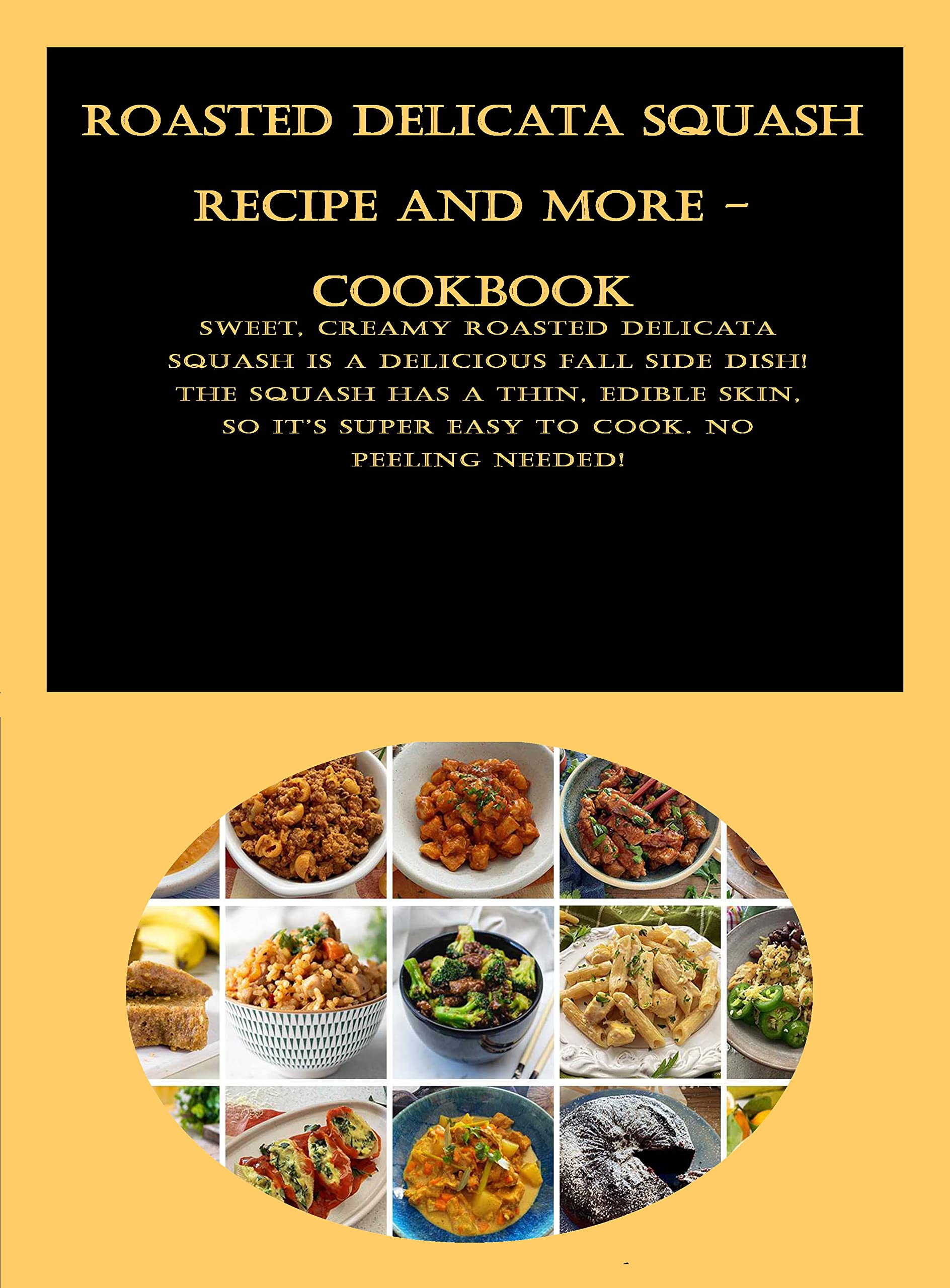 Roasted Delicata Squash Recipe and more - CookBook: Sweet, creamy roasted delicata squash is a delicious fall side dish! The squash has a thin, edible ... it's super easy to cook. No peeling needed!