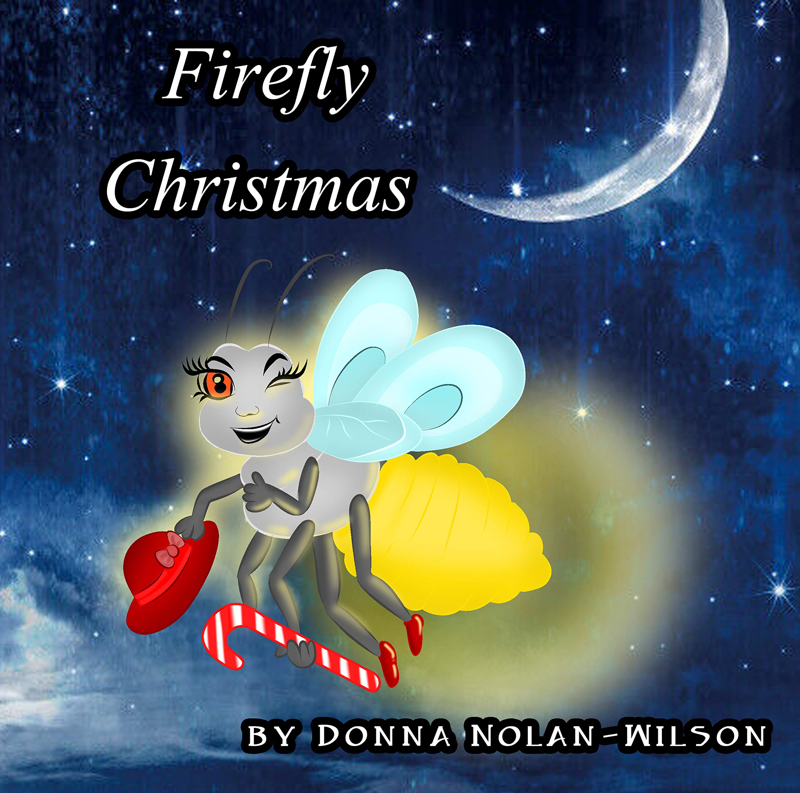 Firefly Christmas: A Firefly Christmas (A Firely Adventure Book 1)