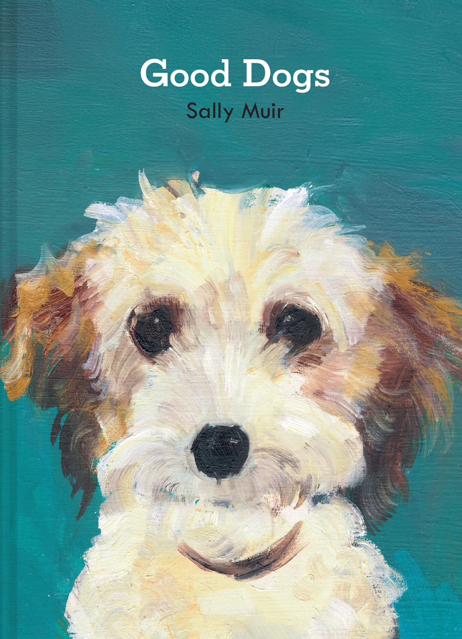 Good Dogs: An adorable collection of dog portraits, the ideal gift for owners and dog lovers alike