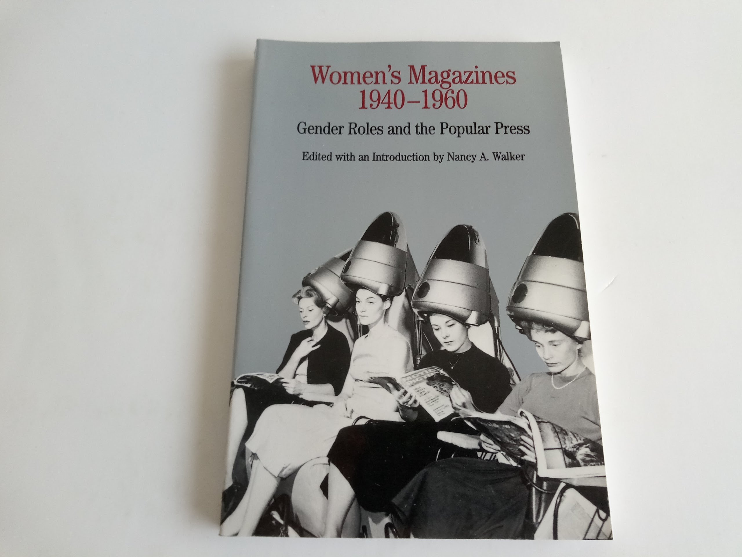 Women's Magazines, 1940-1960: Gender Roles and the Popular Press (The Bedford Series in History and Culture)
