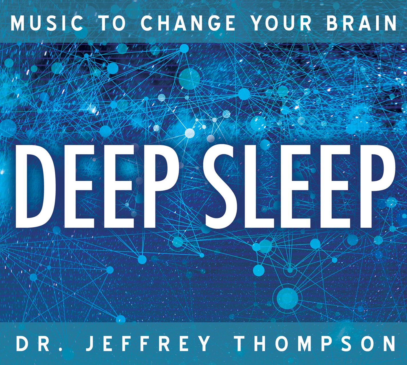 Music To Change Your Brain: Deep Sleep