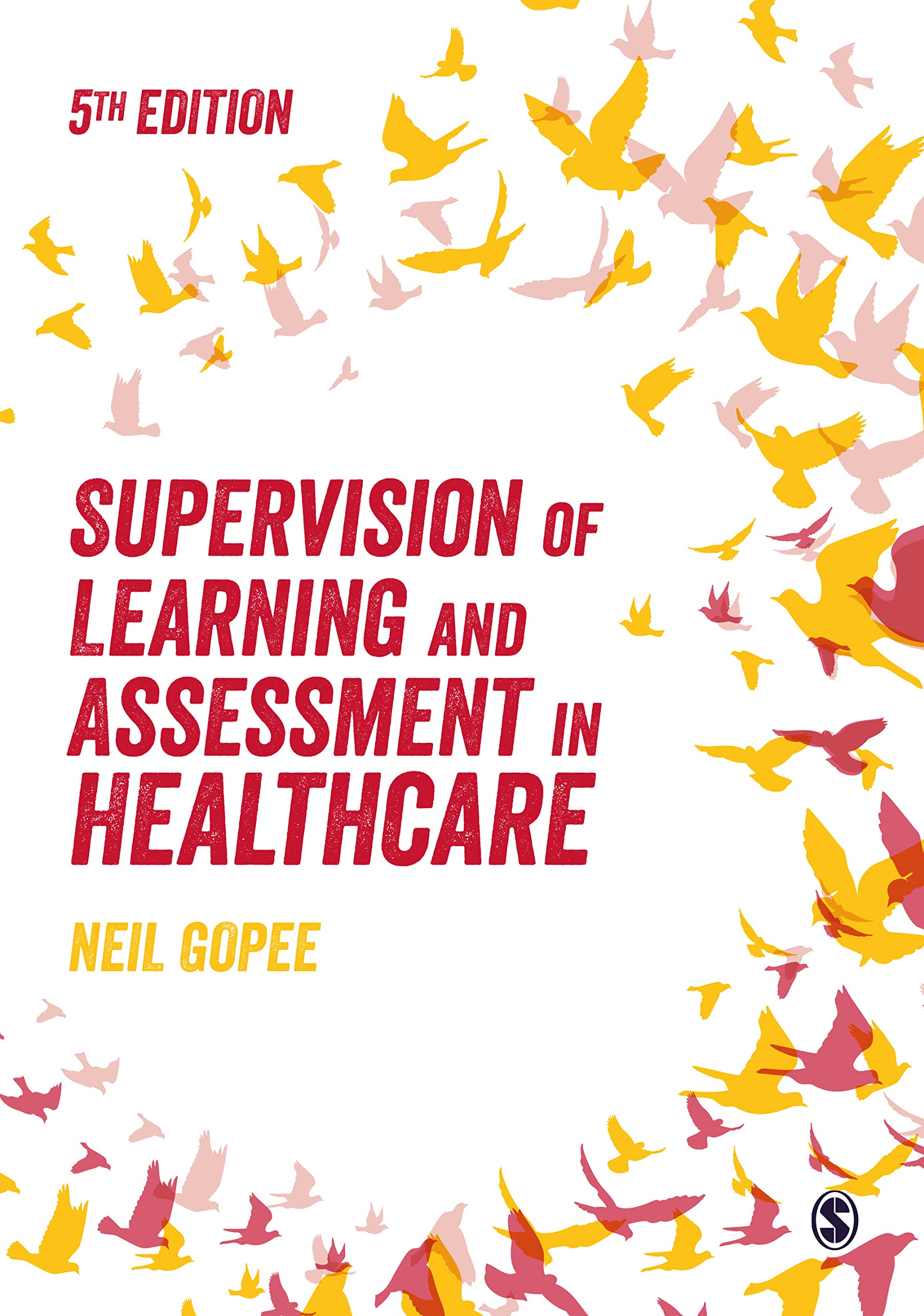 Supervision of Learning and Assessment in Healthcare by Neil Gopee PAPERBACK