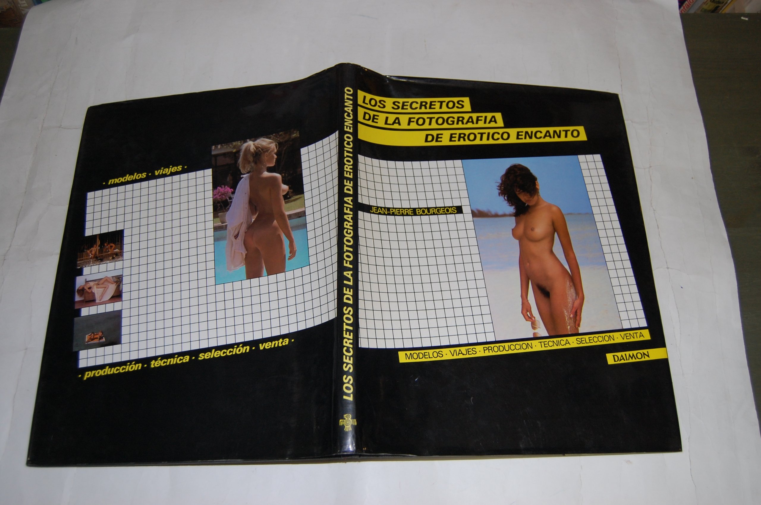 LOS SECRETOS DE LA FOTOGRAFIA DE EROTICO ENCANTO (Modelos, viajes, produccion,m tecnica, seleccion, venta)