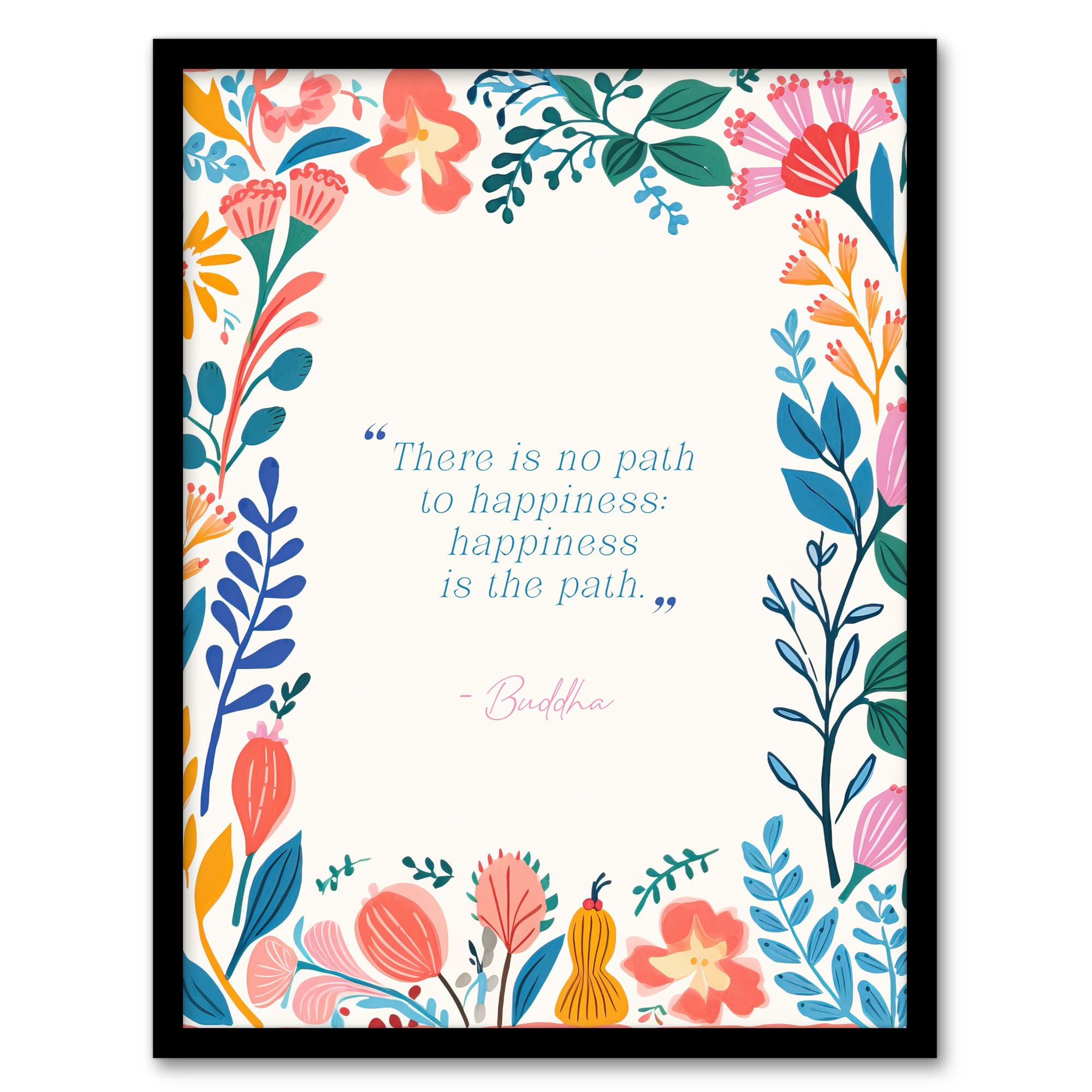 Artery8 Happiness is the Path Buddhist Mindfulness Quote Floral Buddha Meditation Enlightenment Vihara Artwork Framed Wall Art Print A4