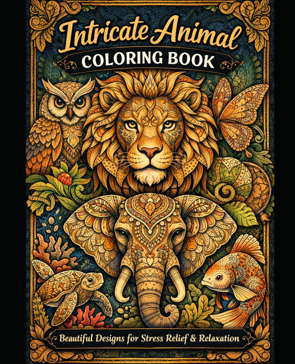 Intricate Animal Colouring Book I Detailed and intricate 26 Pages of animal prints I Ideal for young adults & adults: Relax for hours with detailed animal kingdom based designs