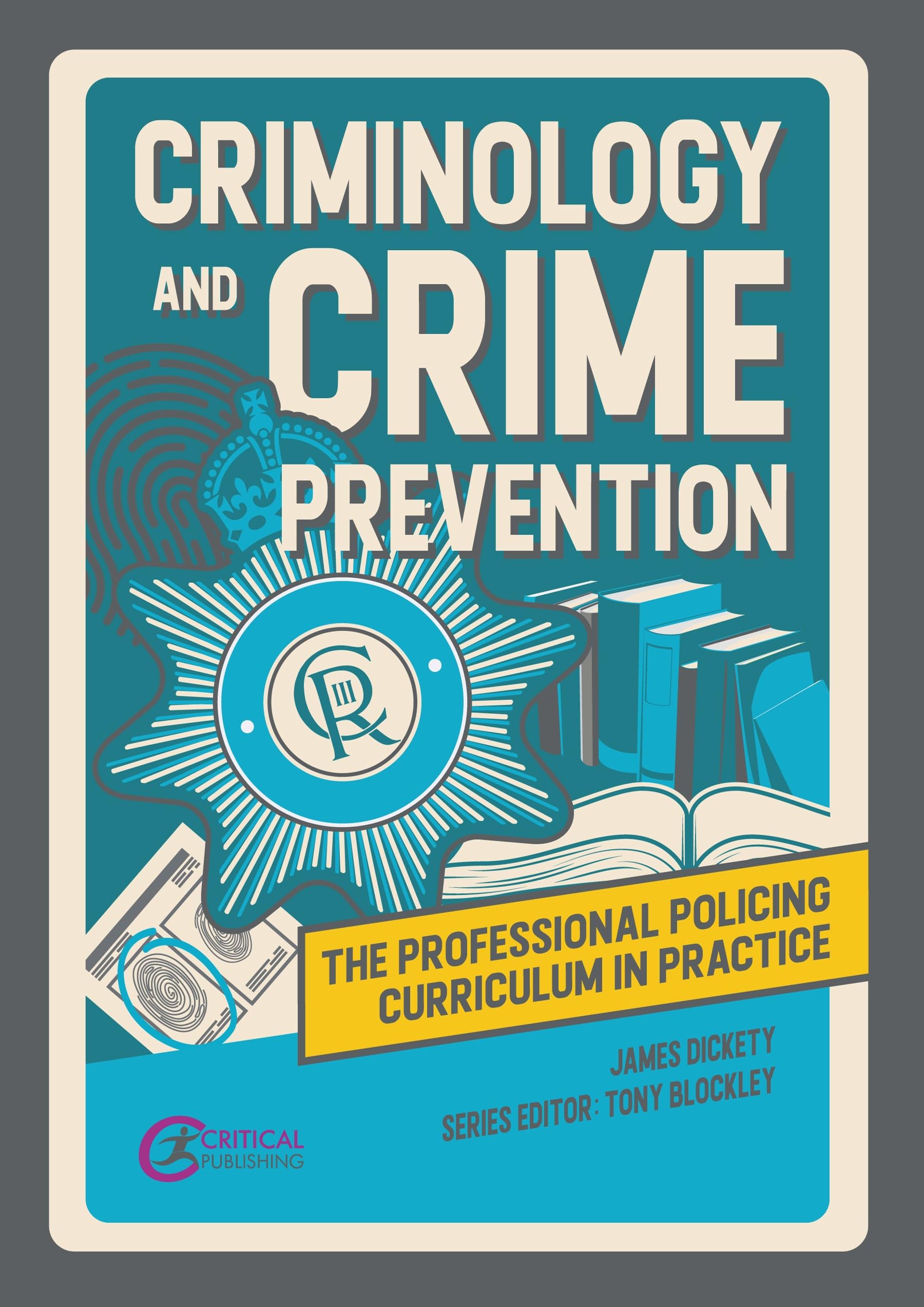 Criminology and Crime Prevention: The Professional Policing Curriculum in Practice