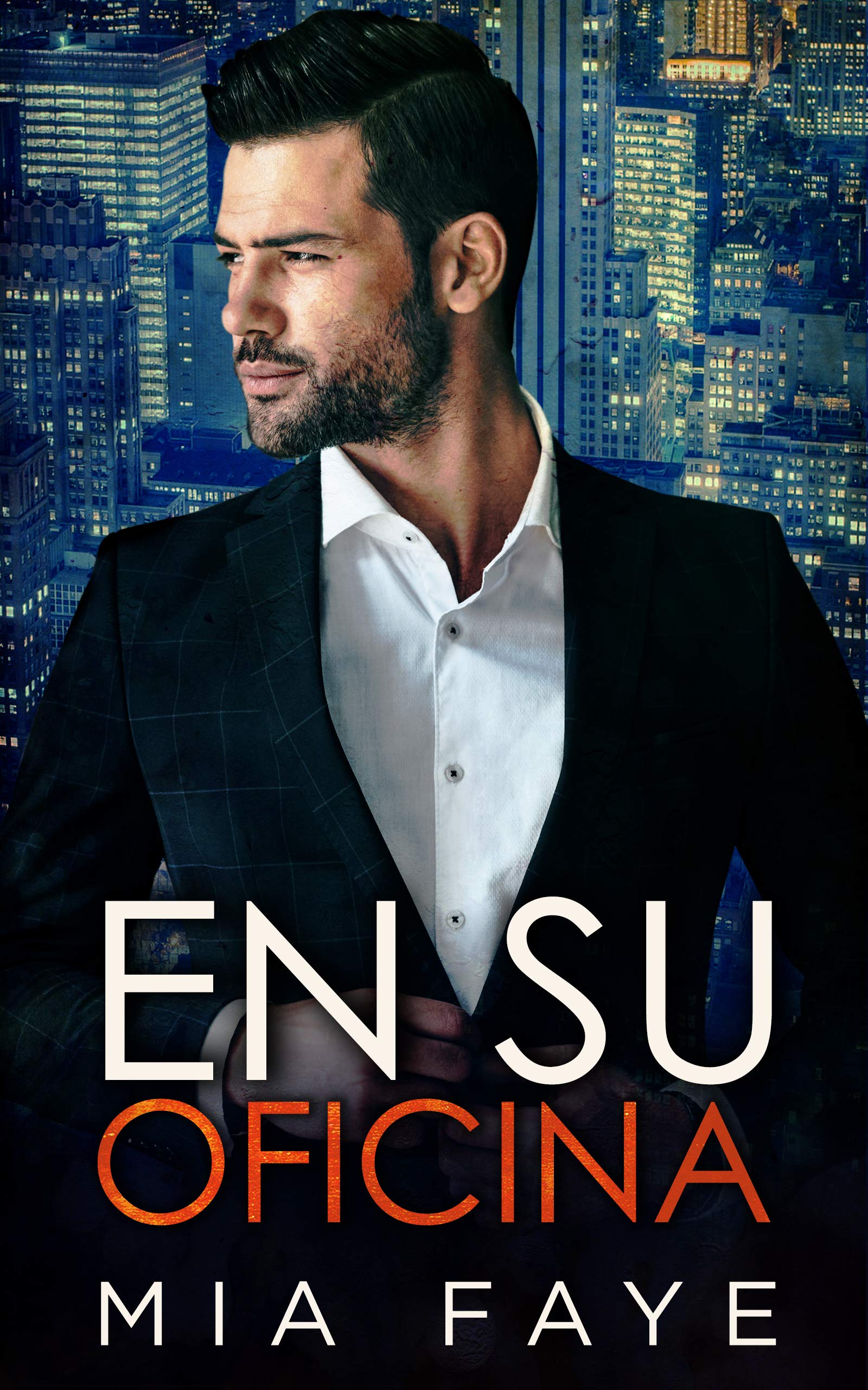 En Su Oficina: Novela Romántica Contemporánea (Spanish Edition)