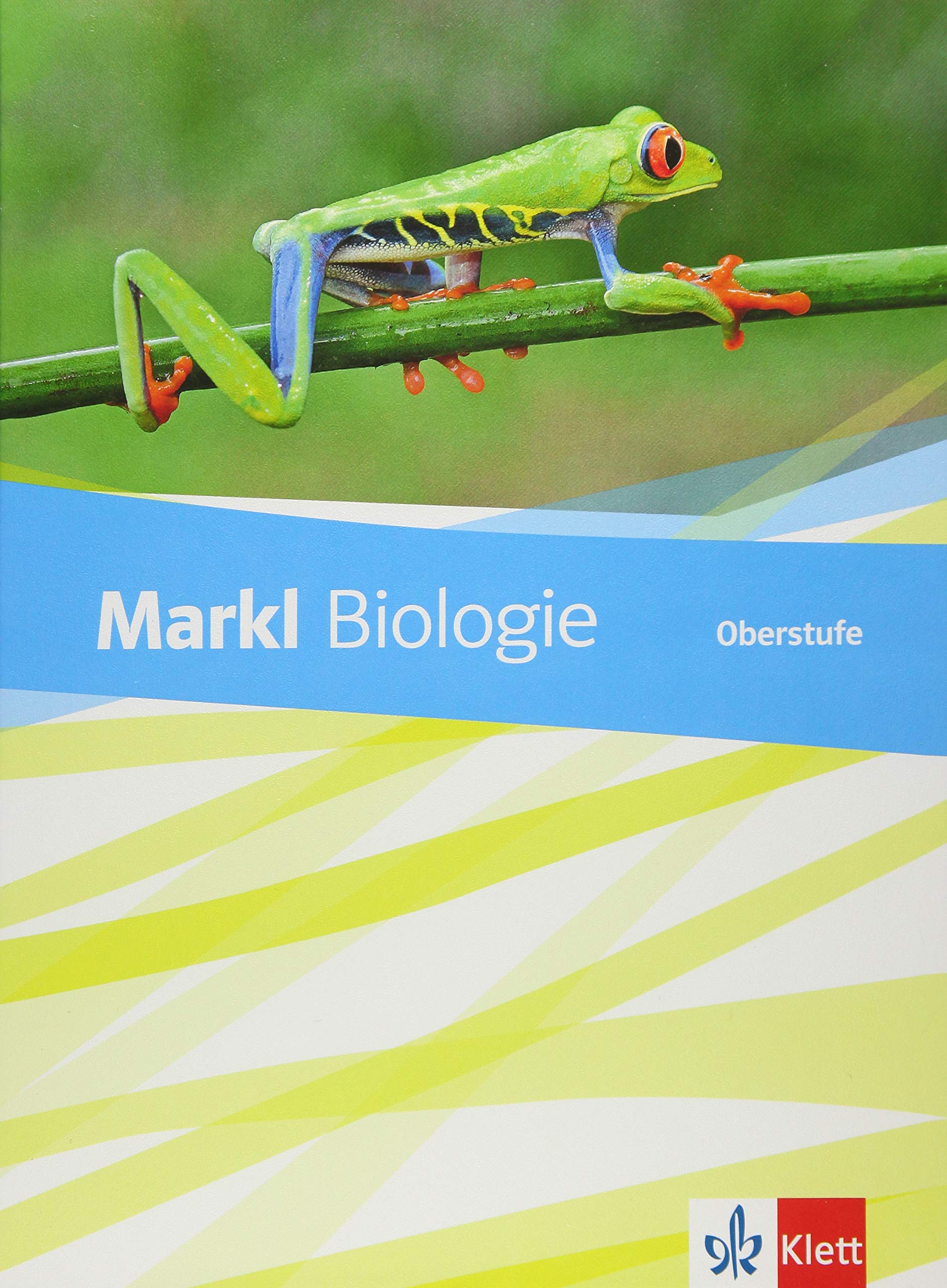 Markl Biologie Oberstufe. Schülerbuch 10.-12. Klasse. Bundesausgabe ab 2018
