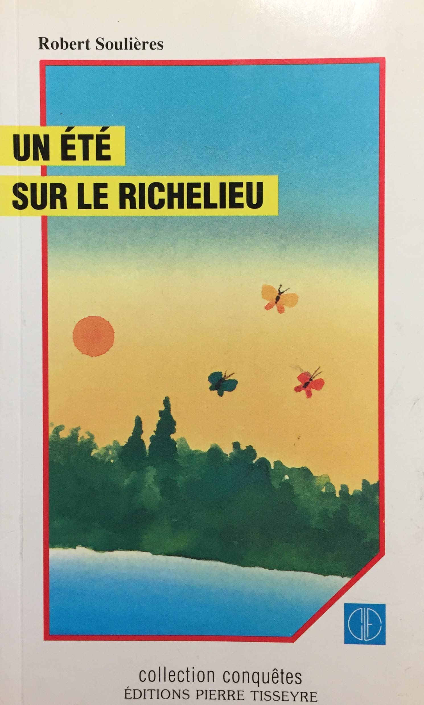 Un été sur le Richelieu [Paperback]