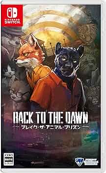 Back to the Dawn ブレイク・ザ・アニマル・プリズン 限定版 封入特典付】【Switch】Back to the Dawn～ブレイク・ザ・アニマル