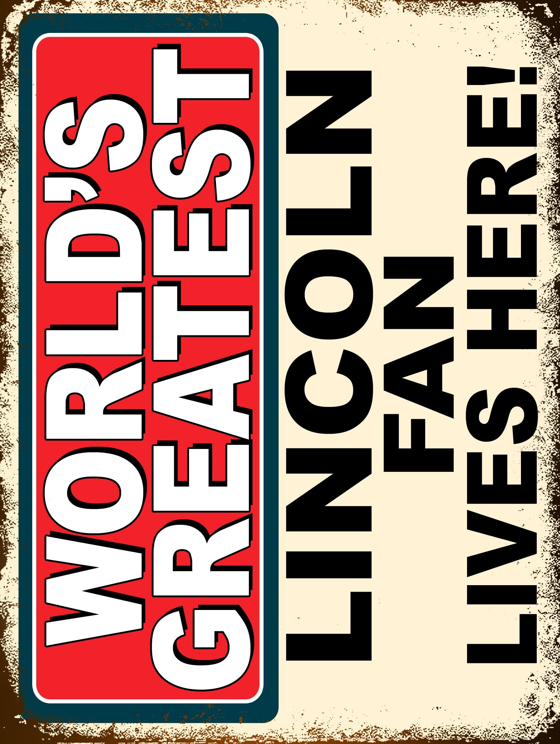 Worlds Greatest Lincoln Fan Metal Sign Plaque Print Poster Football Gift Dad Man Cave Shed Home Bar Ref5468 (10x8 inches (Approx) 25cmx20cm) — image 1