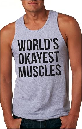 Worlds Okayest Muscles Tank Top Funny Flexing Gym Fitness Humor Workout Tee | Funny Workout Shirt, Graphic Tank Top for Men, Cool Fitness Sleeveless Tee, Sibling, Fitted Tank, Novelty Tank Tops for Guys