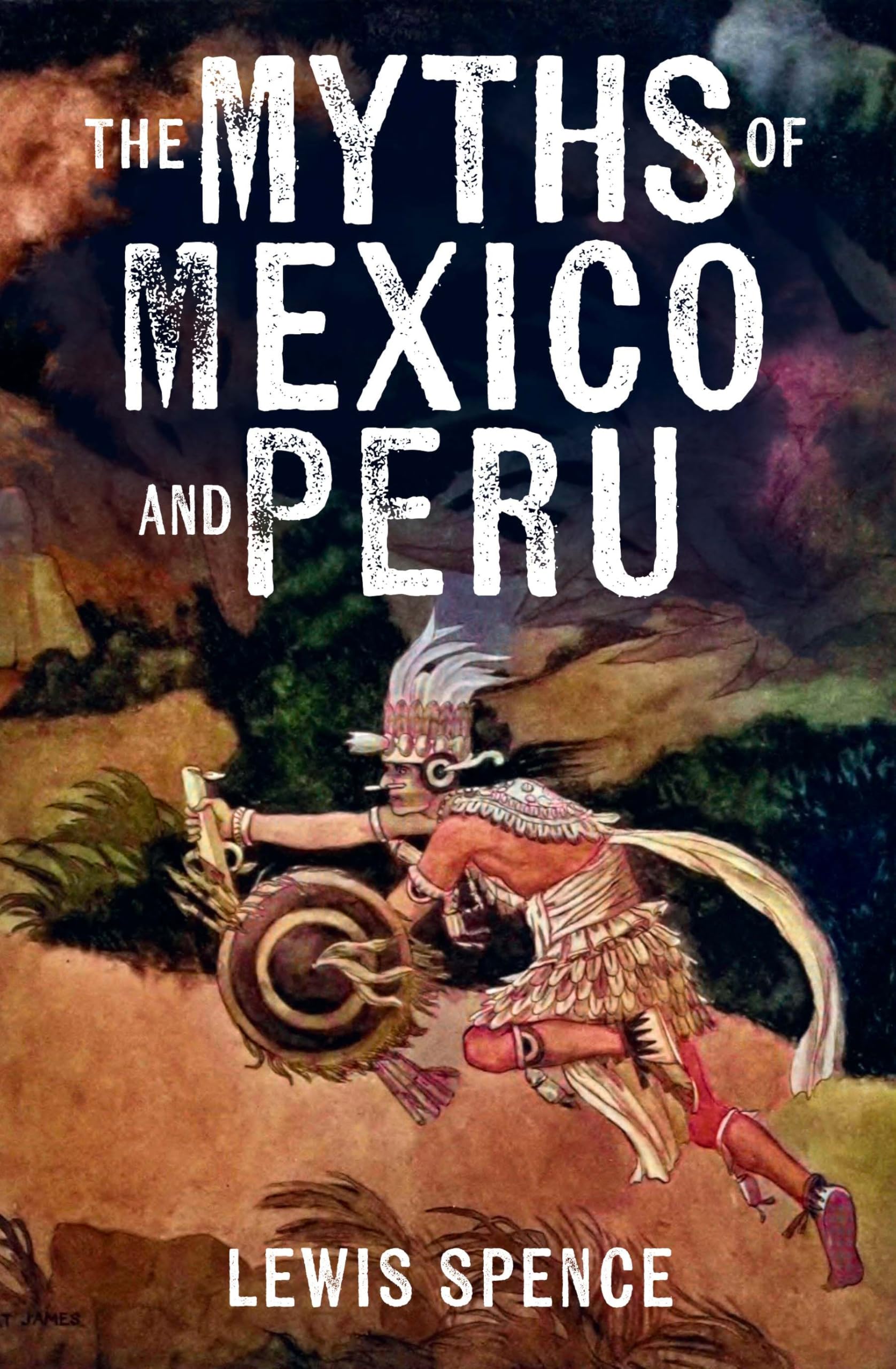 The Myths of Mexico and Peru by Lewis Spence (Paperback Book)