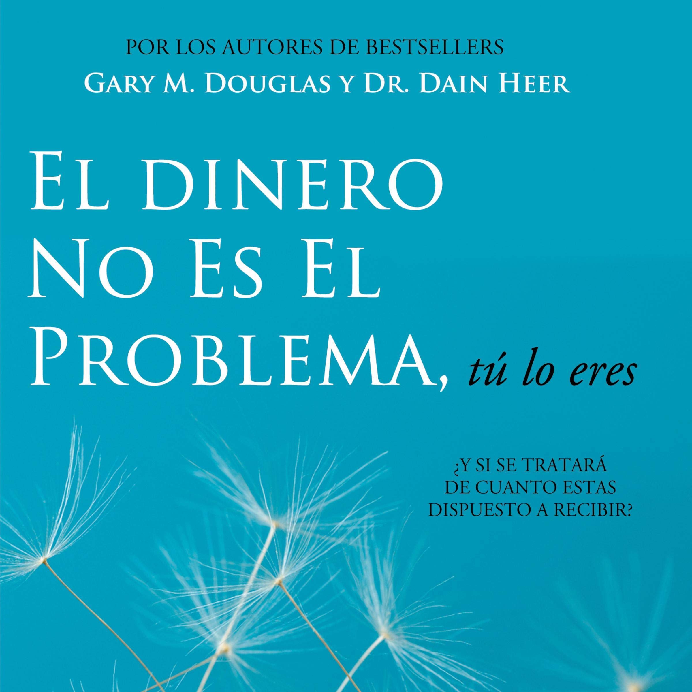 El Dinero No Es El Problema, Tú Lo Eres [Money Is Not The Problem, You Are It]
