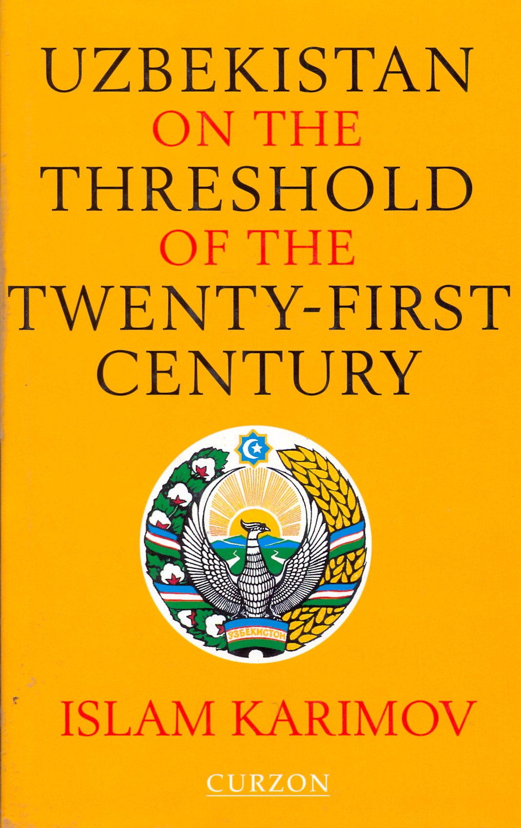 Uzbekistan on the Threshold of the Twenty-first Century: Tradition and Survival (Central Asia Research Forum)