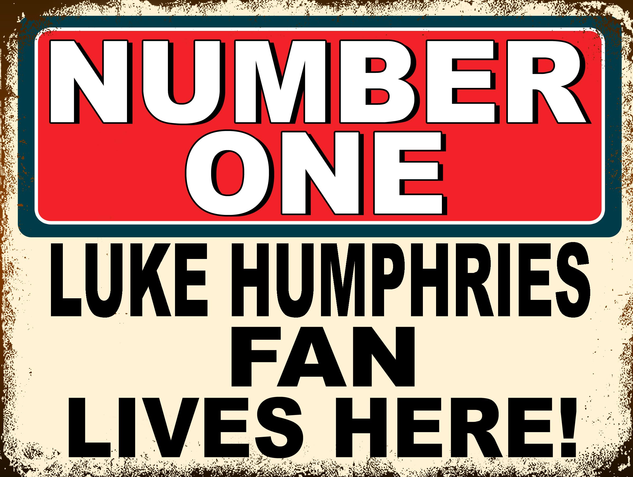 Metal Sign Plaque Poster Print Number One Luke Humphries Fan 8x6in 50001