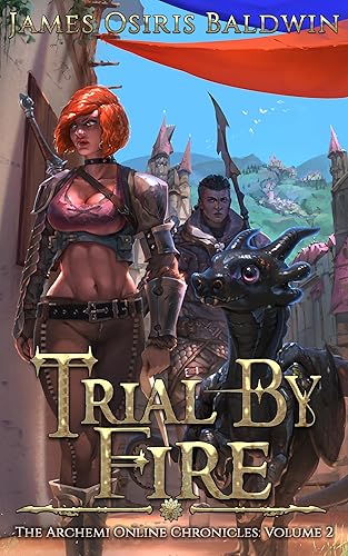 Trial by Fire A LitRPG Dragonrider Adventure (The Archemi Online Chronicles Book 2)